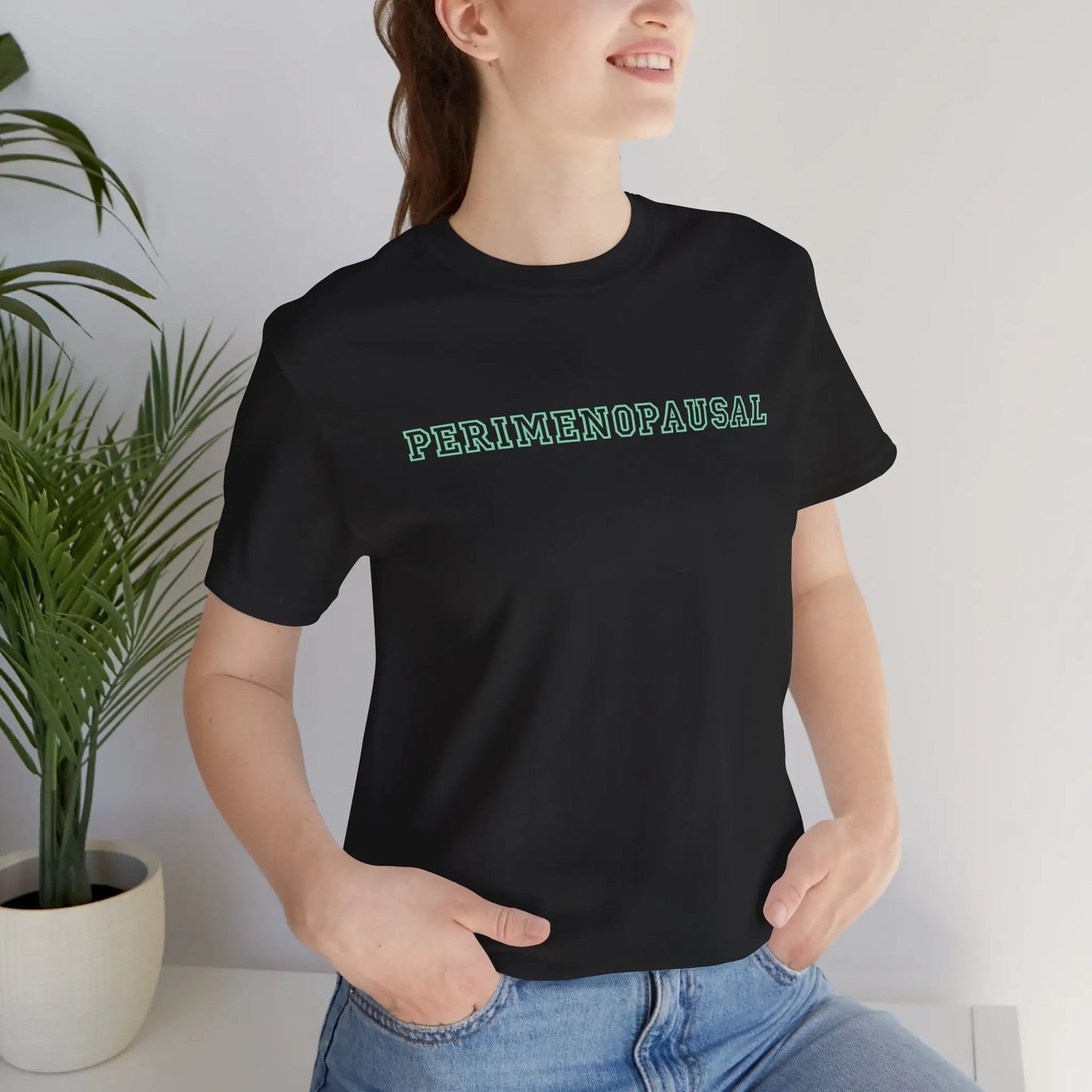 "Perimenopausal" Unisex Tee Printify