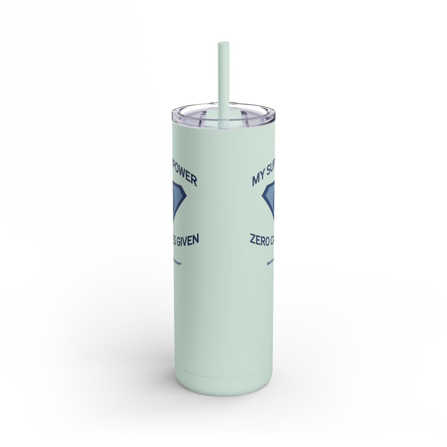 "My Superpower: Zero Cares Given" Tumbler - #NoPauseForMenopause
