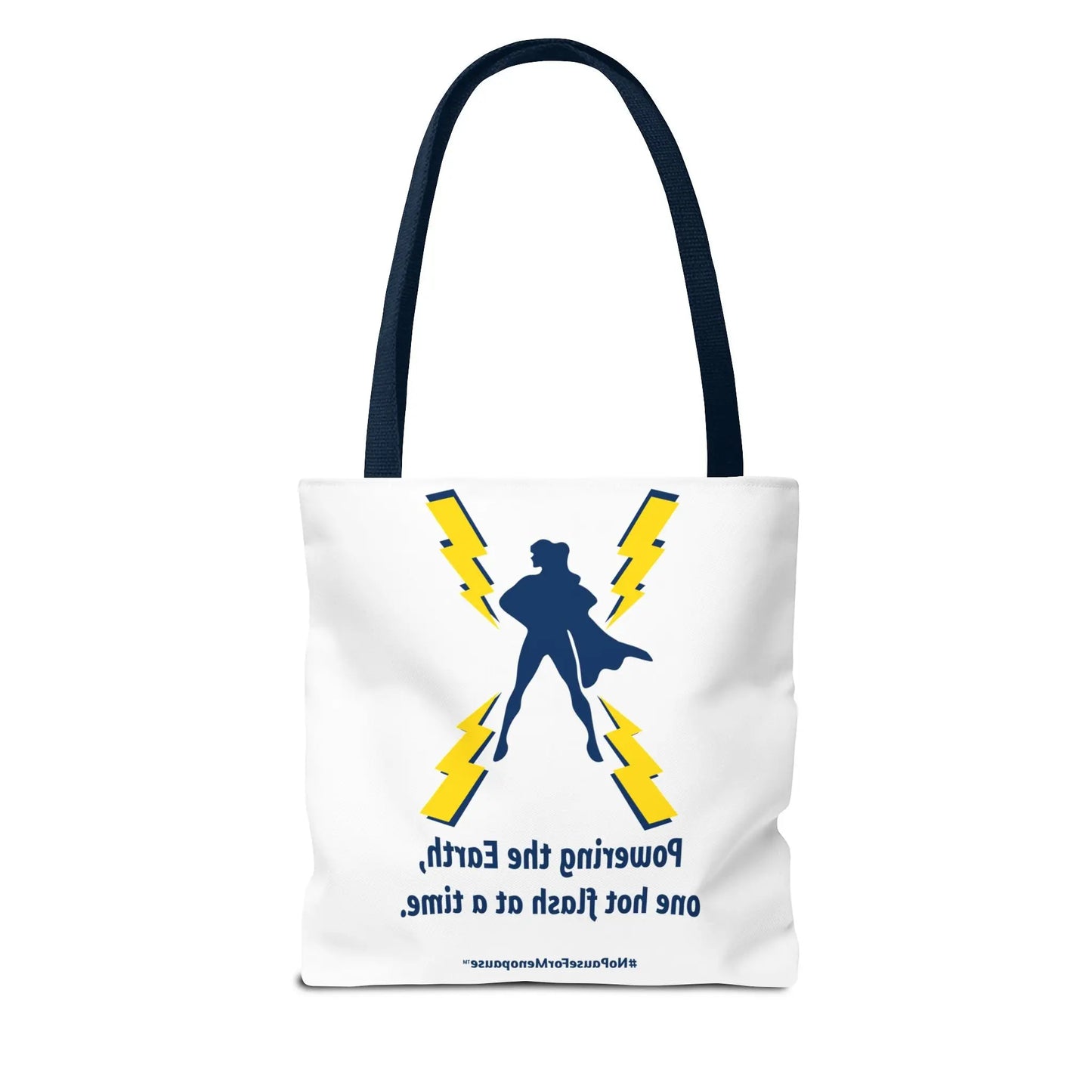 "Hot Flash Powering the Earth" Tote Bag Printify