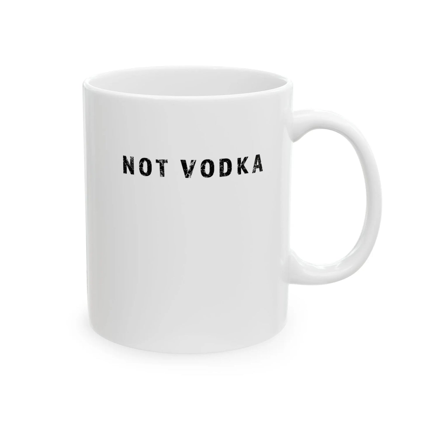 "Not Vodka" Ceramic Mug Printify