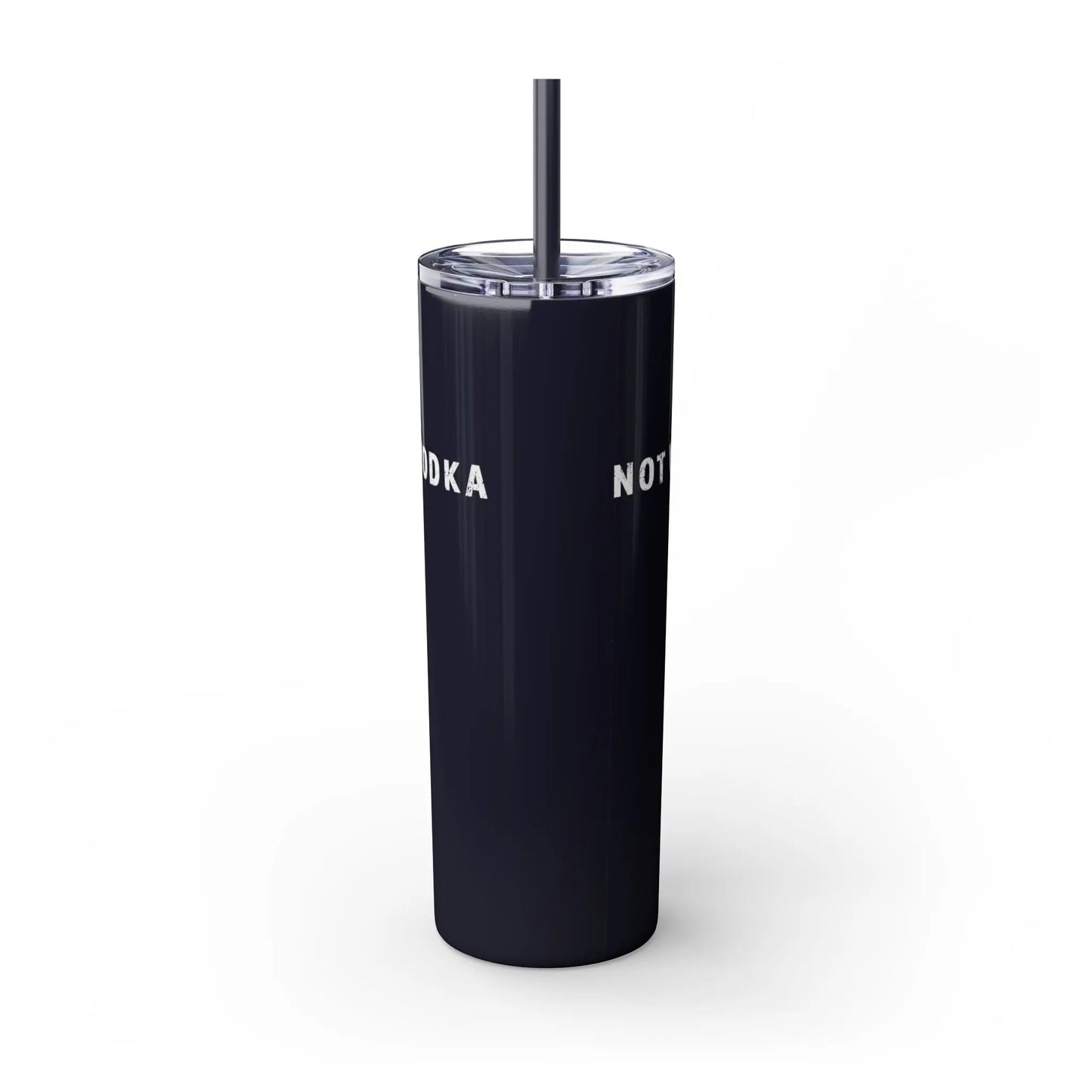 "Not Vodka" Skinny Tumbler with Straw Printify