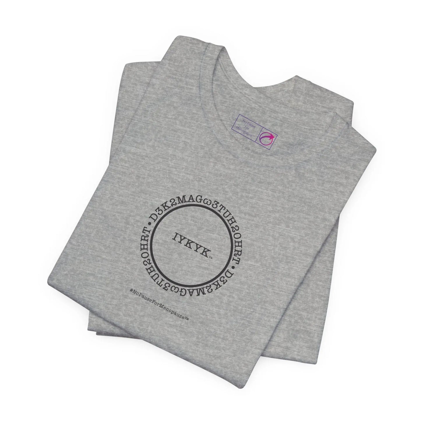 "IYKYK" Unisex Tee Printify