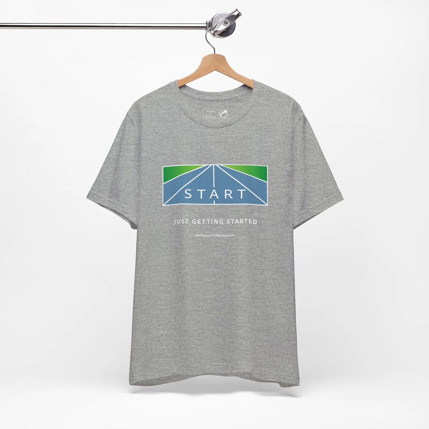 "Just Getting Started" Unisex Tee Printify