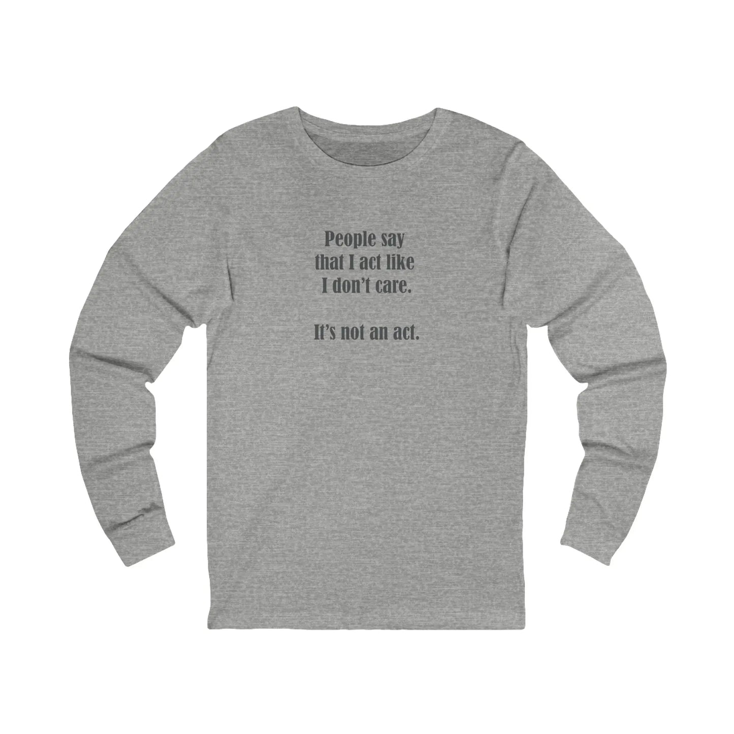 "I Don't Care" Long-Sleeved Tee Printify