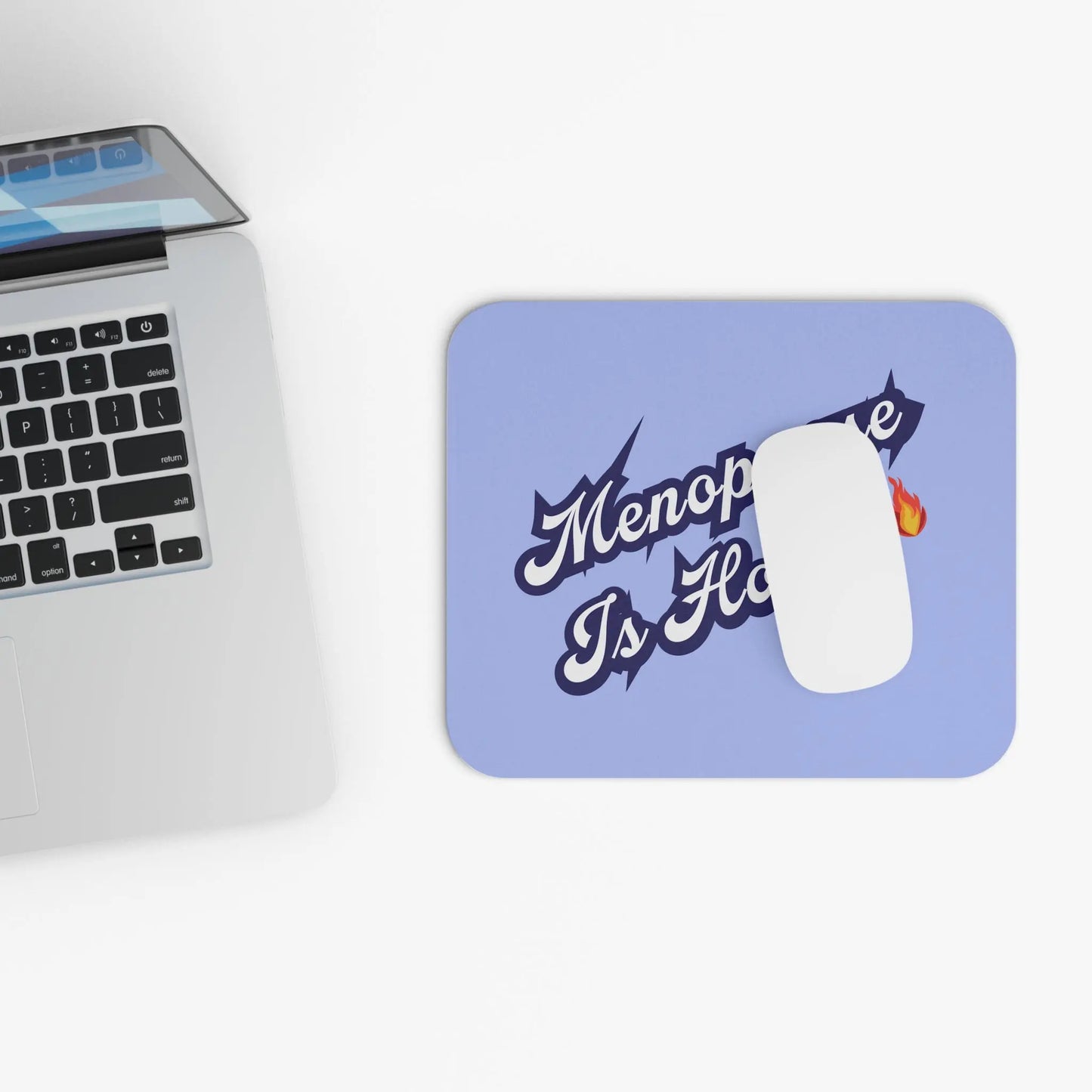 "Menopause Is Hot" Mouse Pad Printify