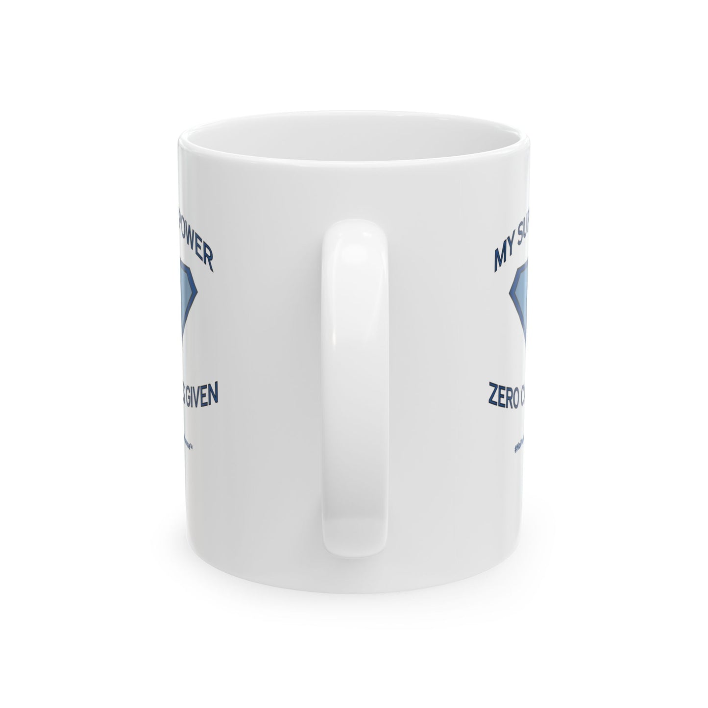 "My Superpower: Zero Cares Given" Mug - #NoPauseForMenopause