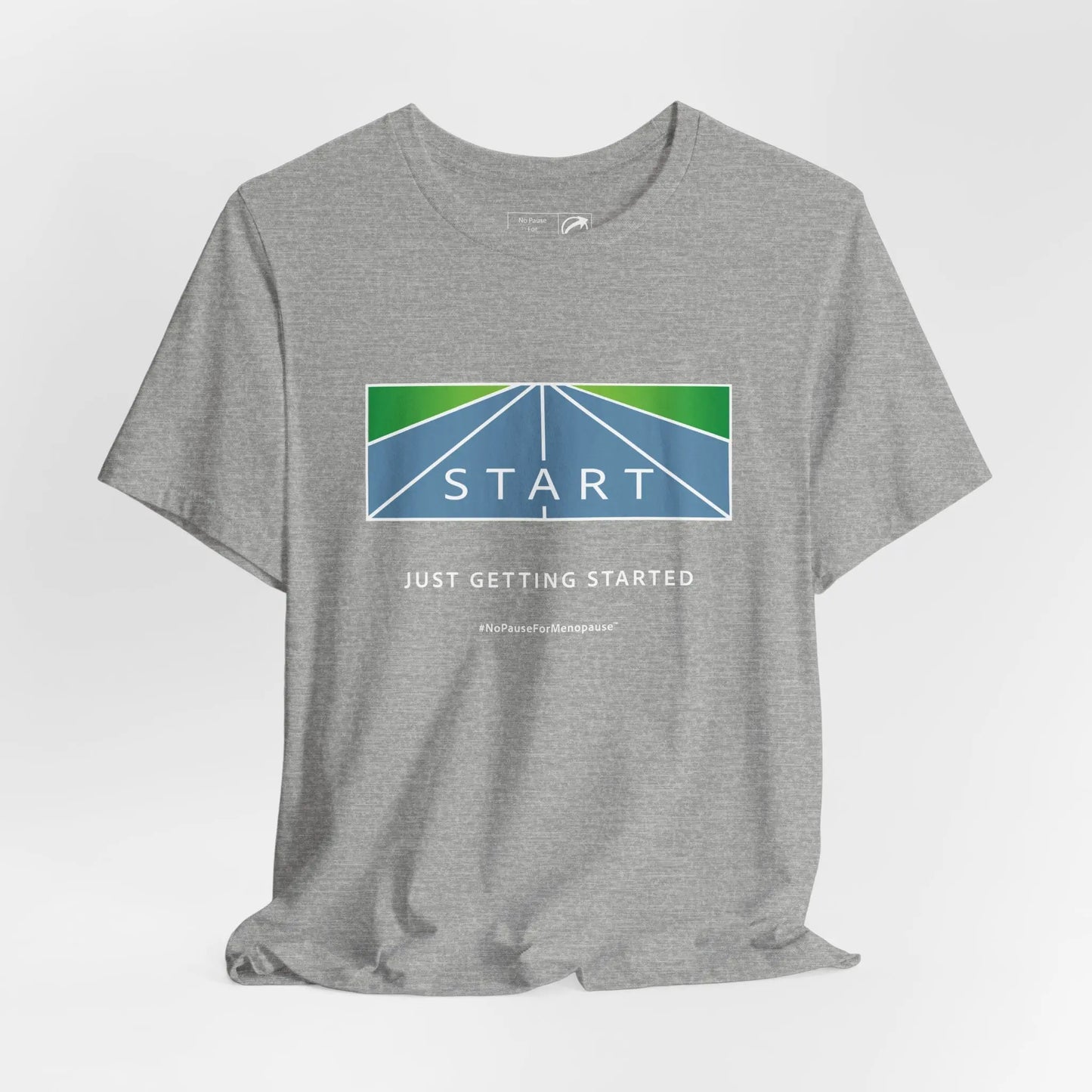 "Just Getting Started" Unisex Tee Printify