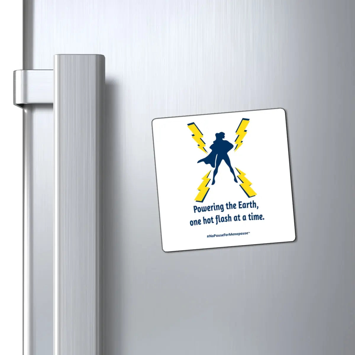 "Hot Flash Powering the Earth" Magnet Printify