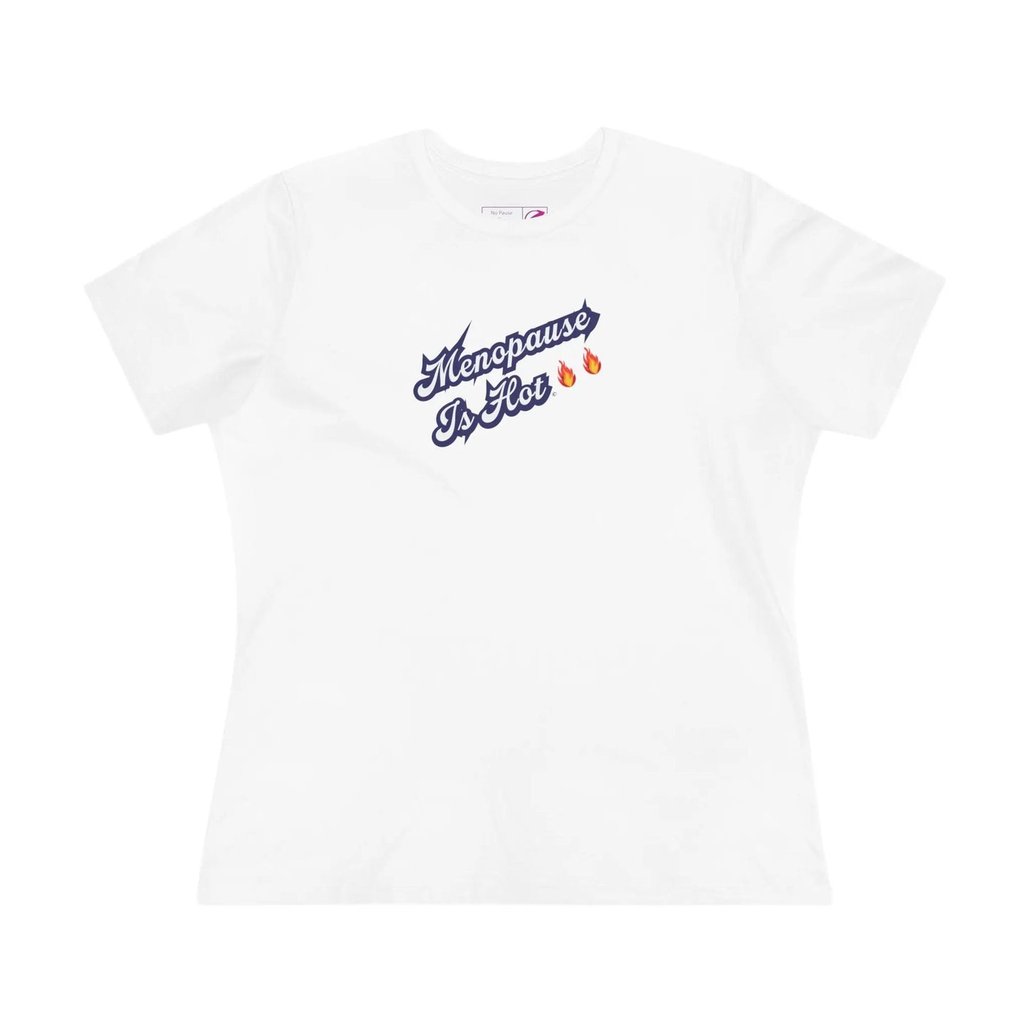 "Menopause Is Hot" Tee Printify