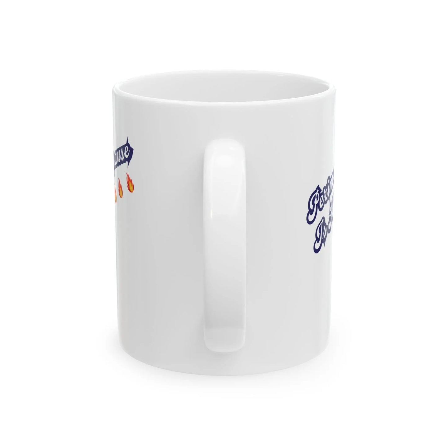 "Perimenopause Is Hot" Ceramic Mug - #NoPauseForMenopause