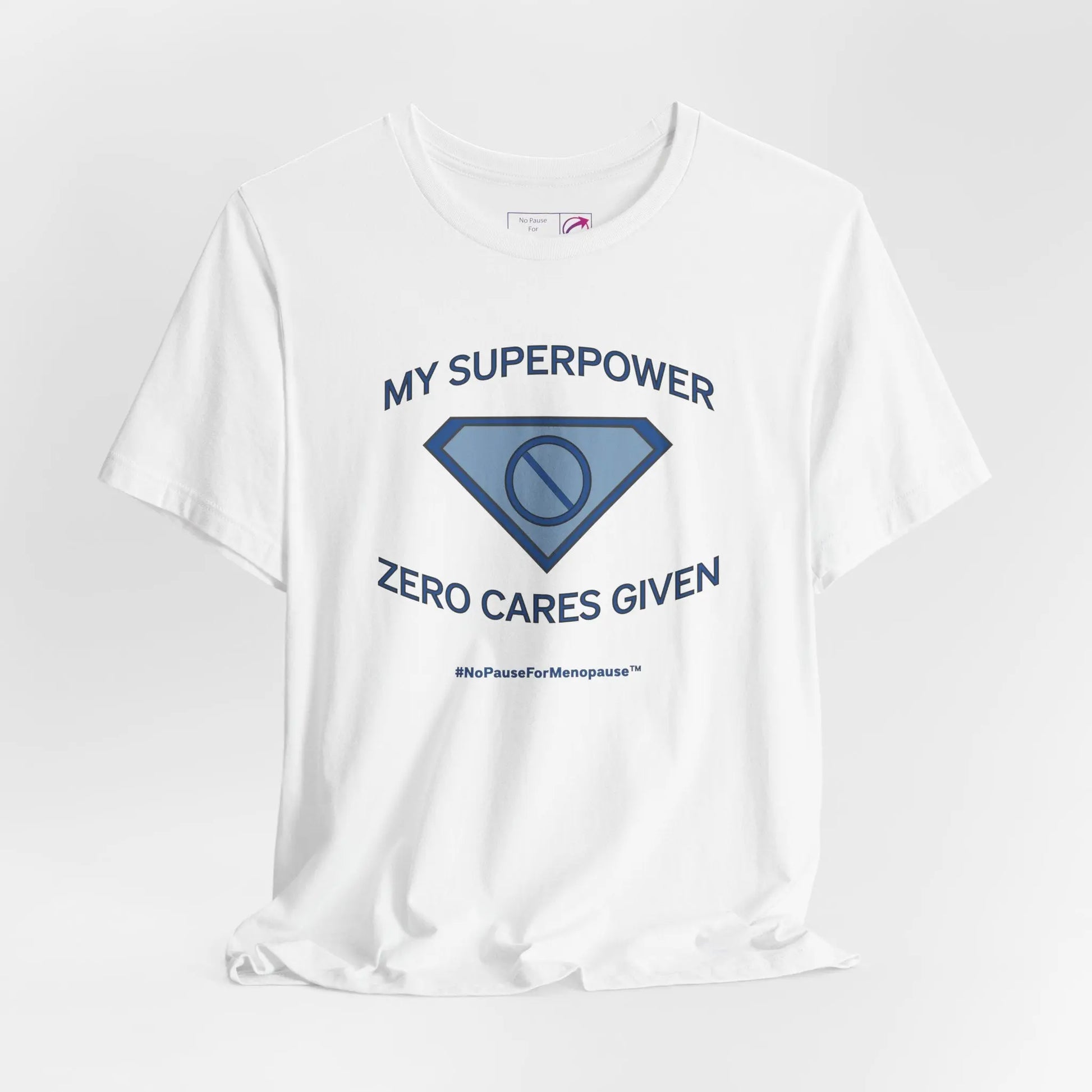 "My Superpower: Zero Cares Given" Unisex Tee Printify