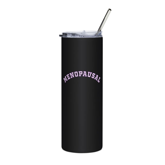 "Menopausal" Tumbler - #NoPauseForMenopause