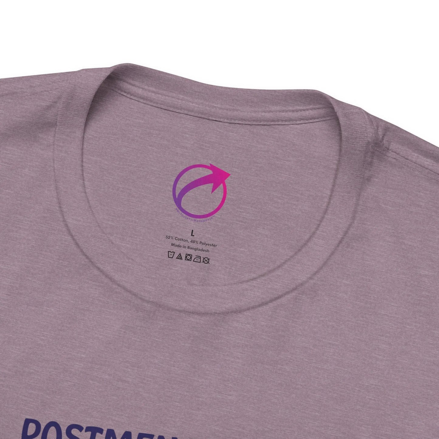 "Postmenopausal With ... Purpose" Unisex Tee - #NoPauseForMenopause