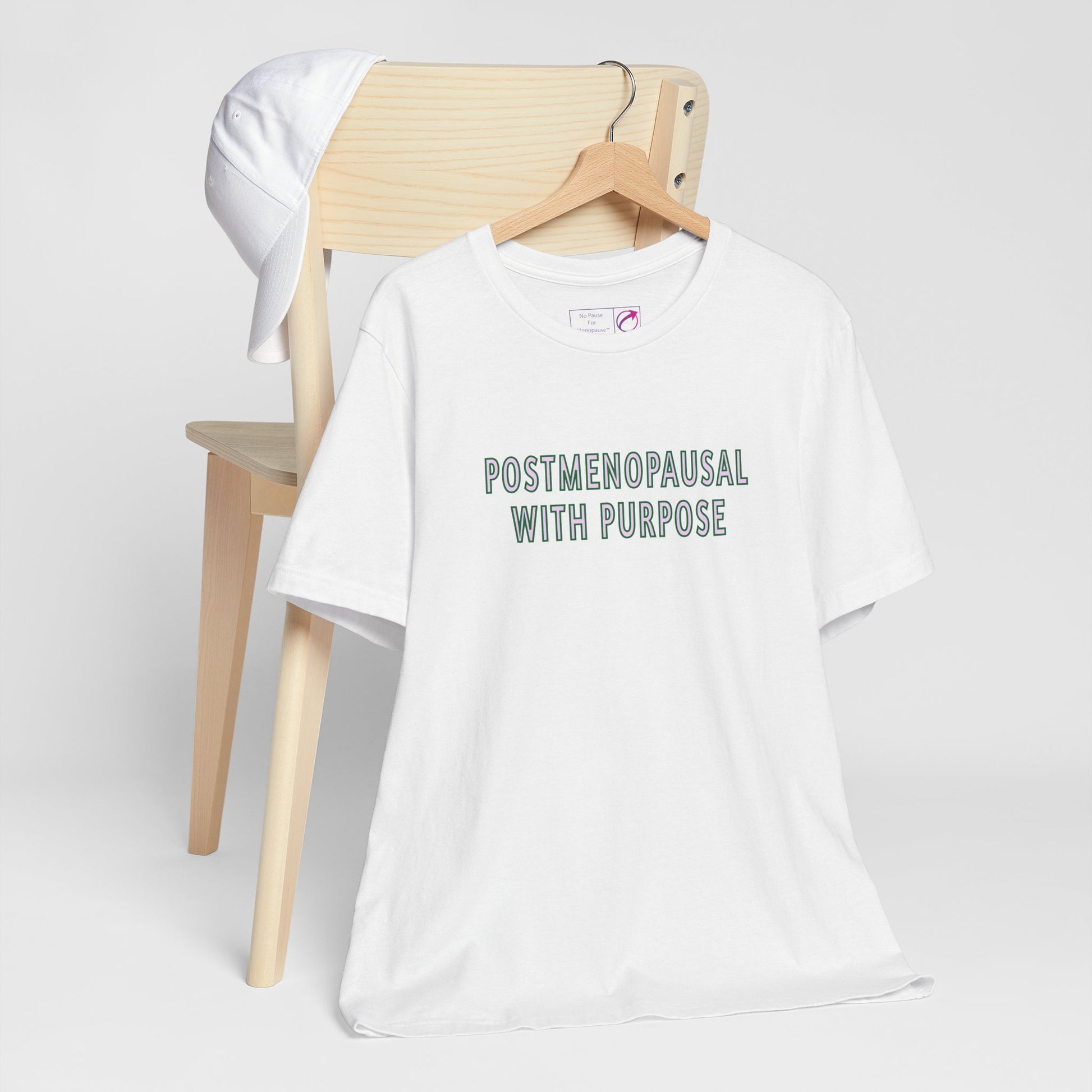 "Postmenopausal With Purpose" Unisex Tee - #NoPauseForMenopause