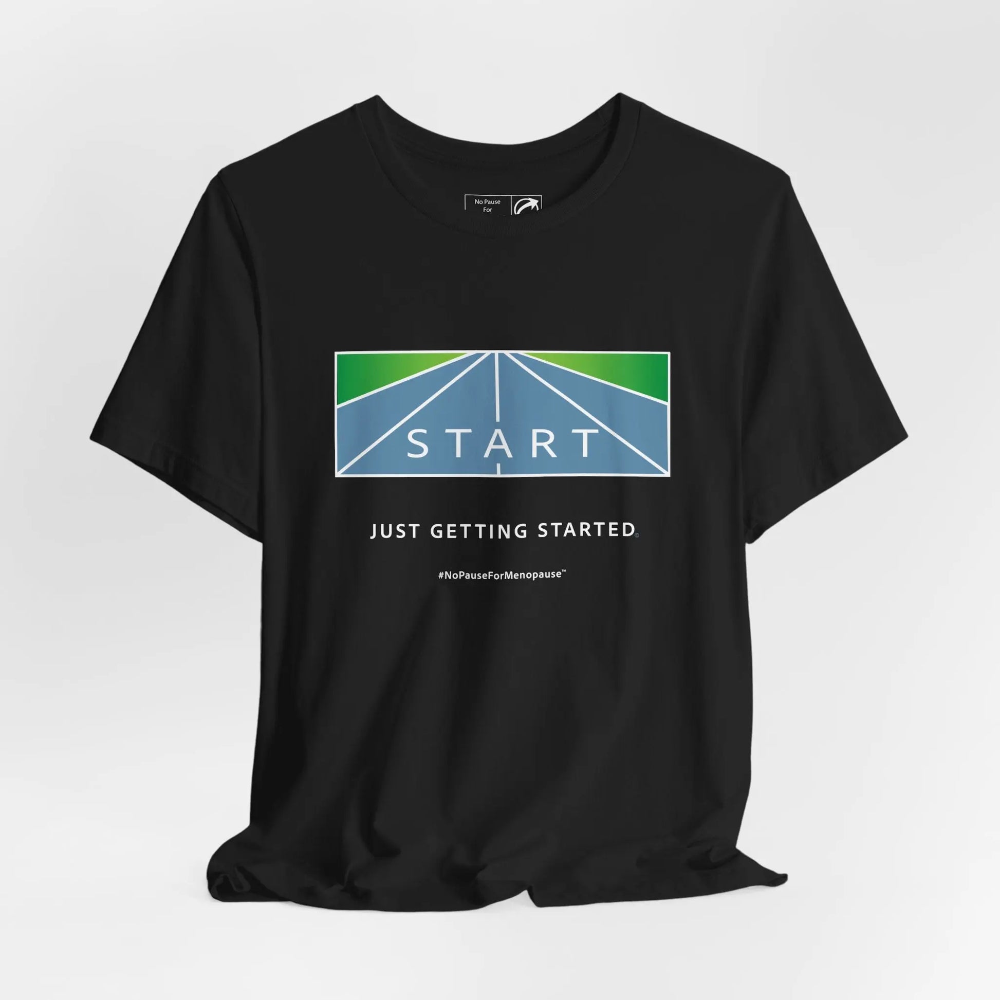 "Just Getting Started" Unisex Tee Printify