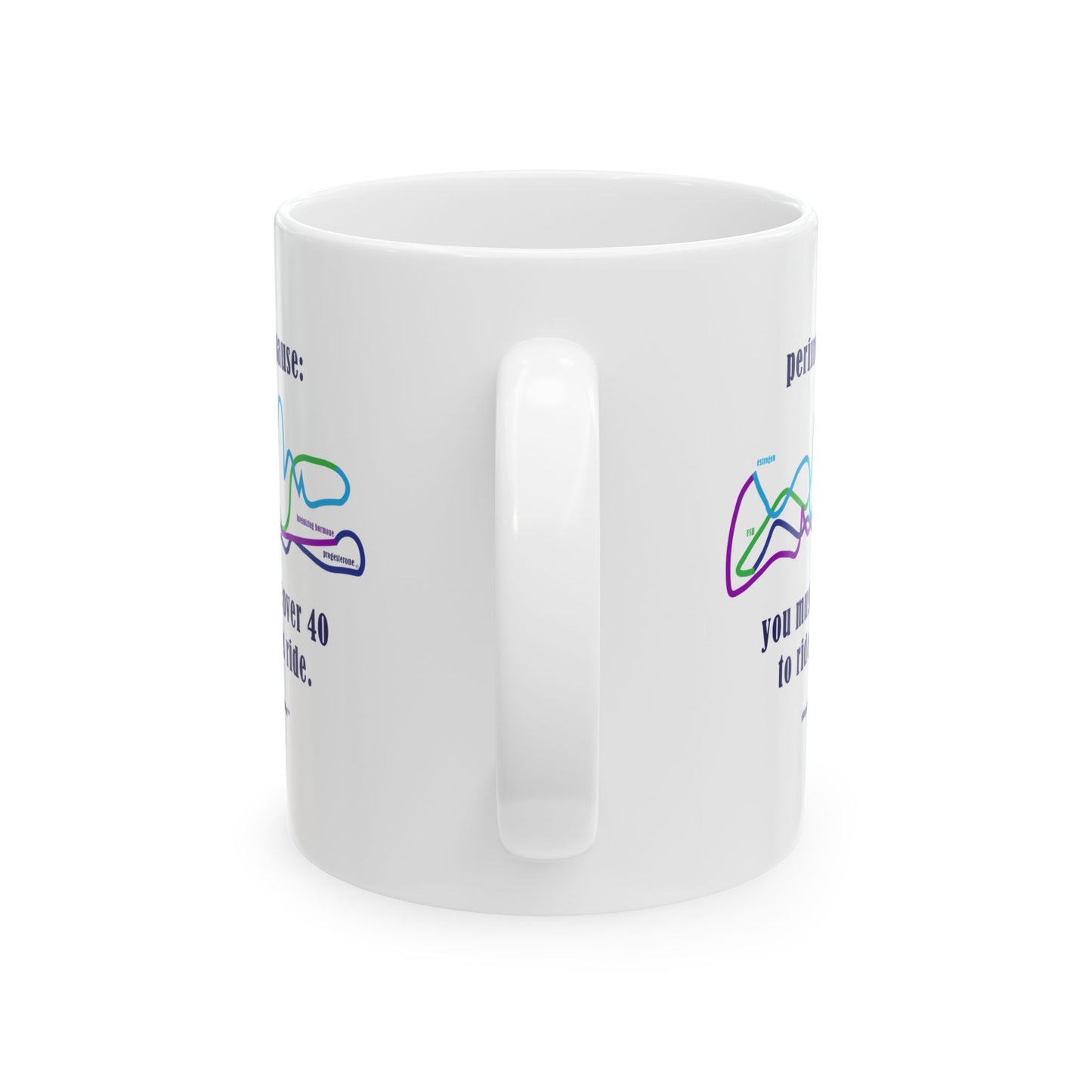 Perimenopause "Ride This Ride" Ceramic Mug - #NoPauseForMenopause