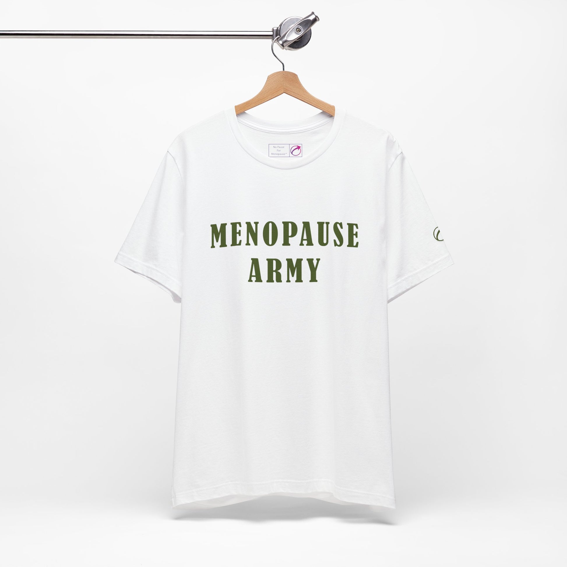 "Menopause Army" Unisex Tee - #NoPauseForMenopause