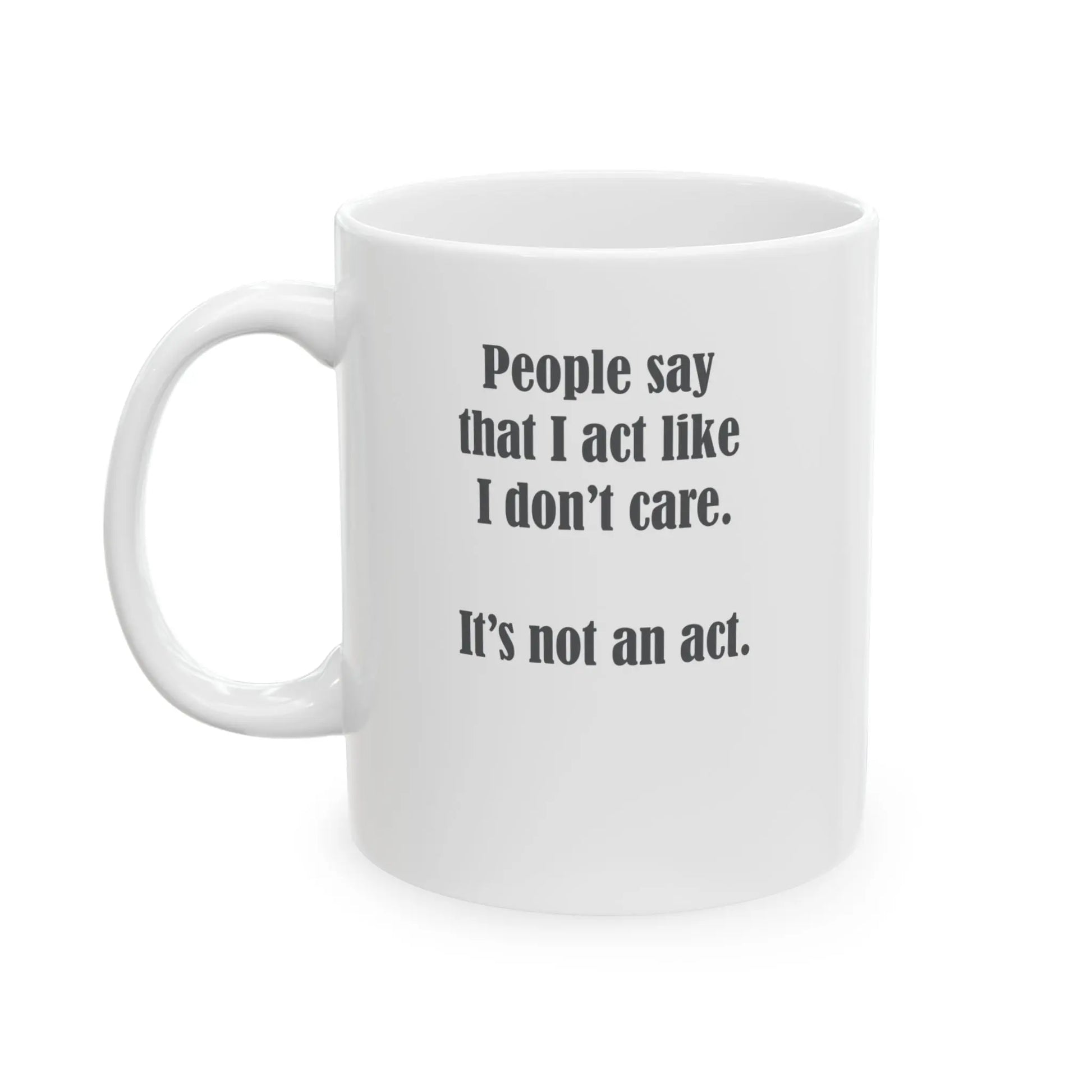"I Don't Care" Coffee Mug Printify