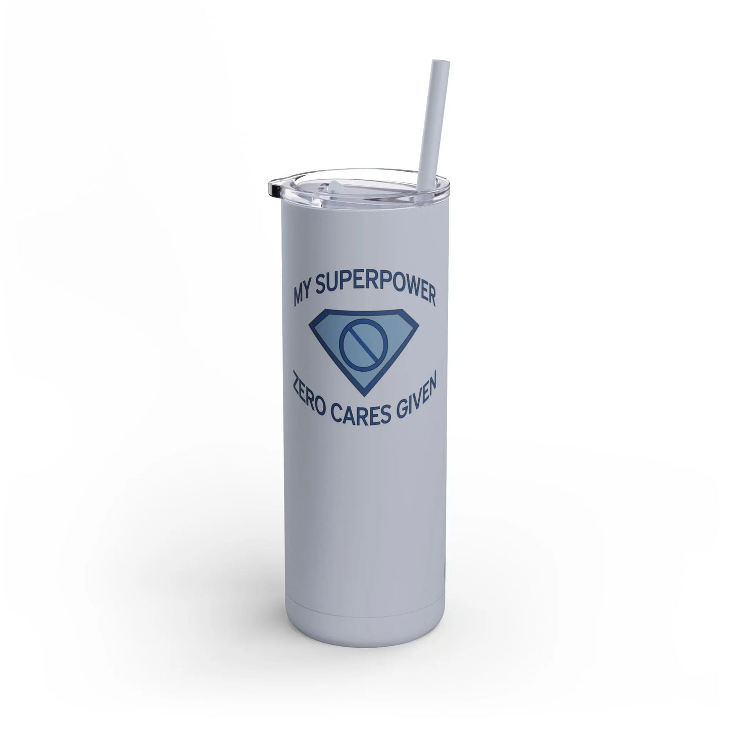 "My Superpower: Zero Cares Given" Tumbler Printify