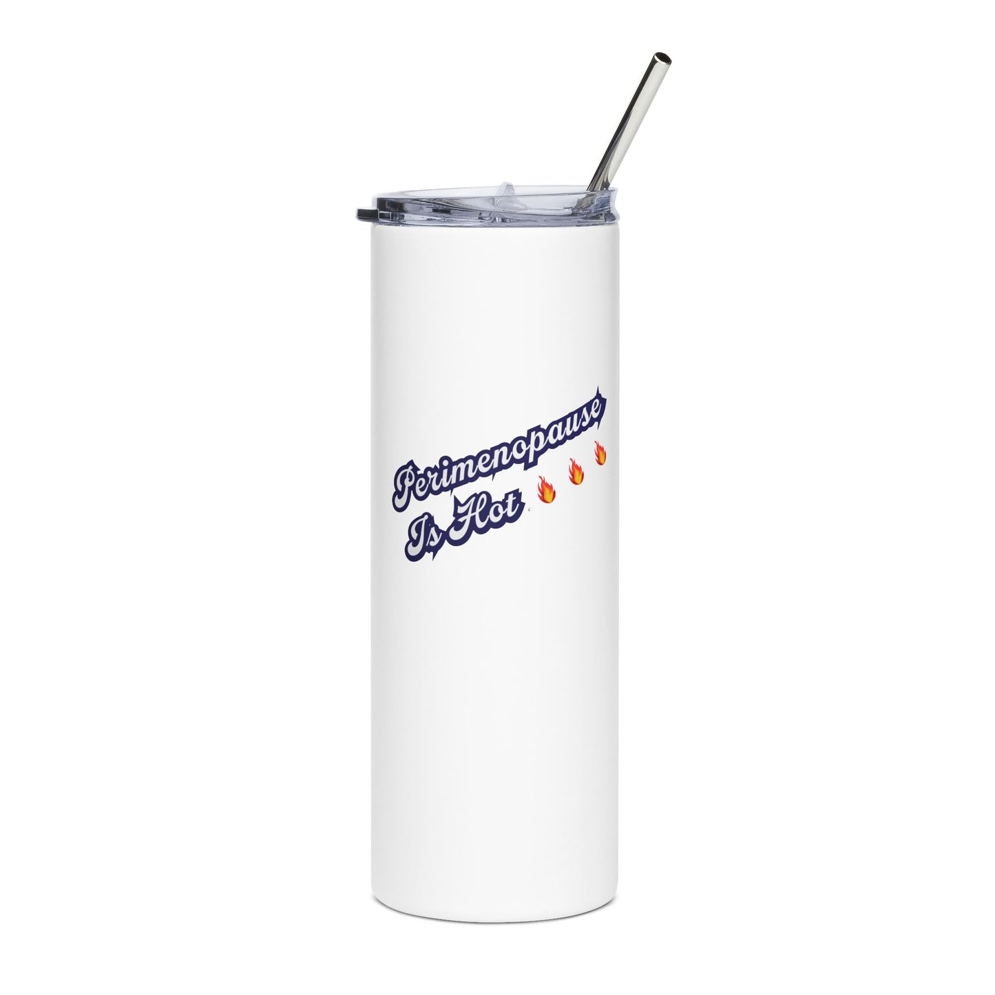 "Perimenopause Is Hot" Tumbler - #NoPauseForMenopause