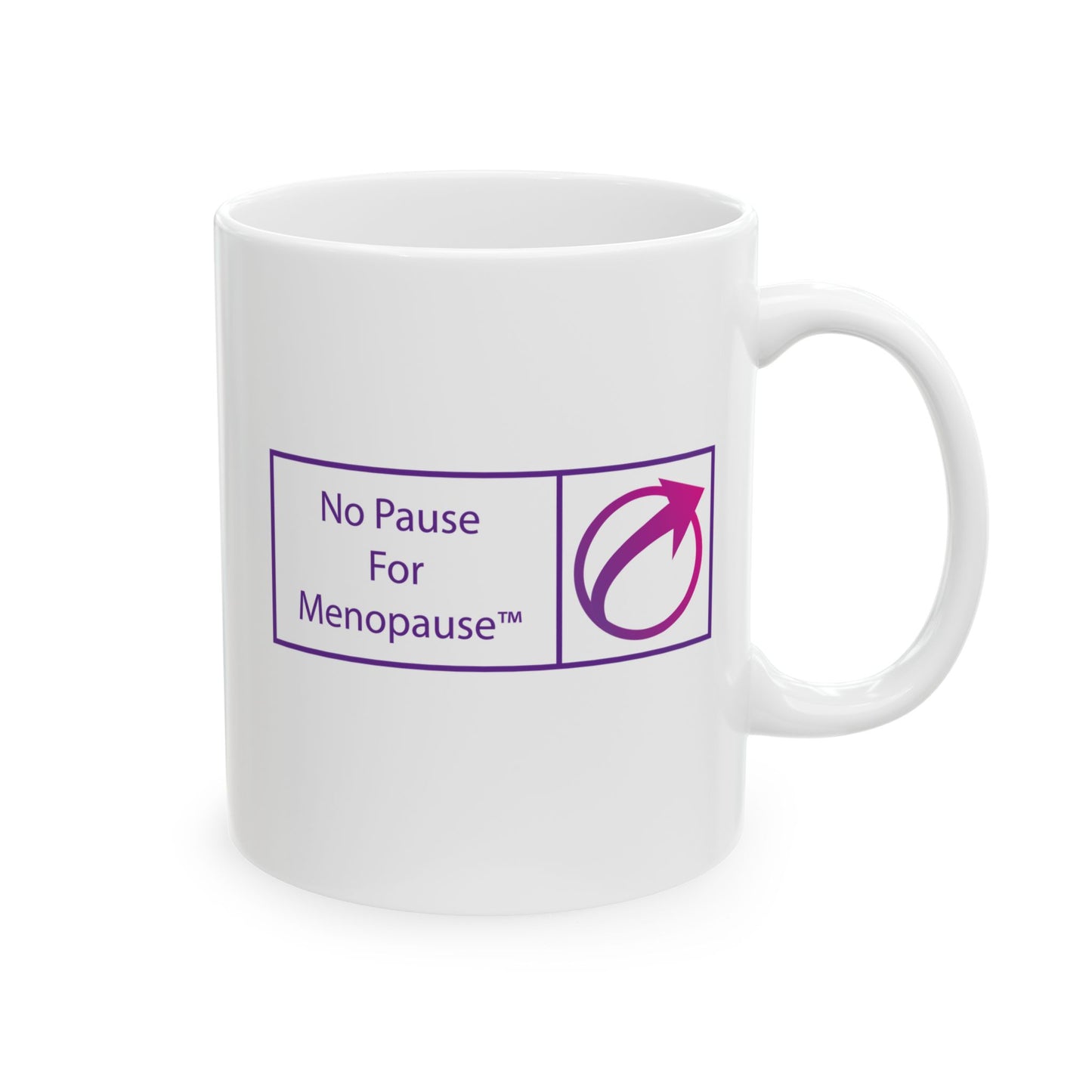 No Pause For Menopause Coffee Mug - #NoPauseForMenopause