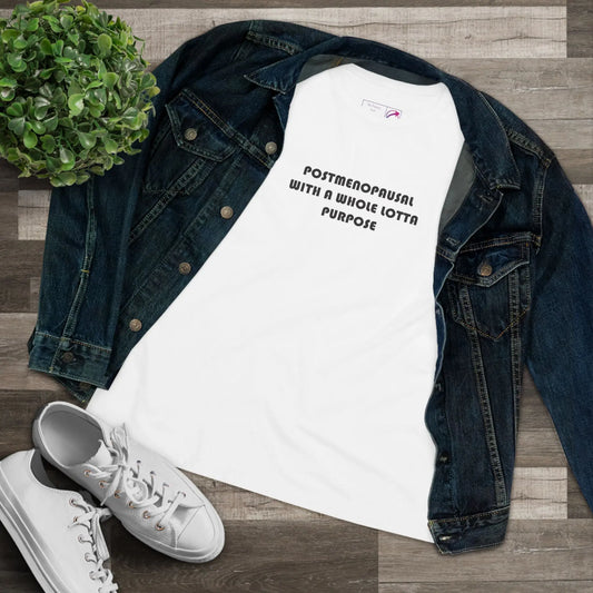 "Postmenopausal With Purpose" Tee Printify