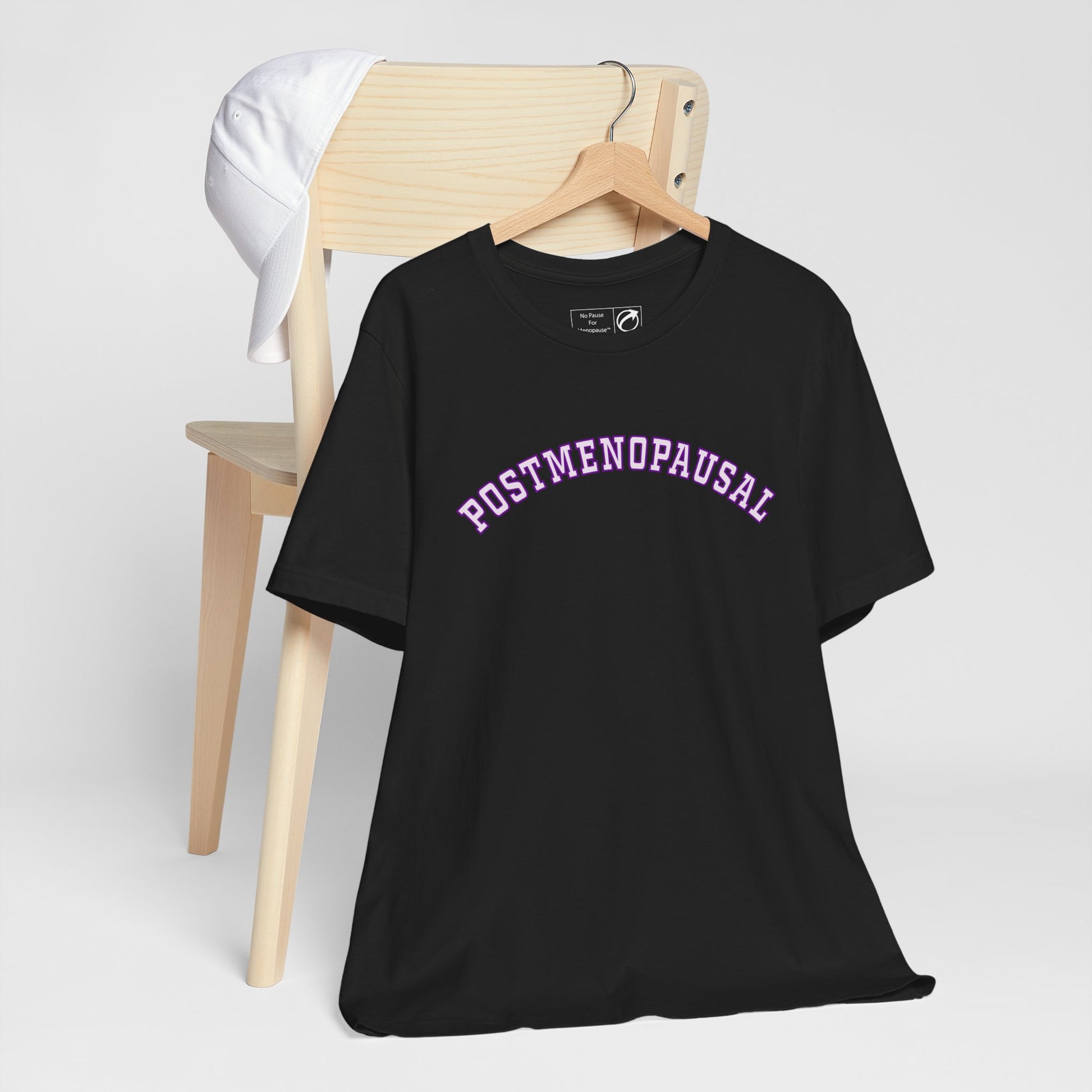 "Postmenopausal" Unisex Tee - #NoPauseForMenopause