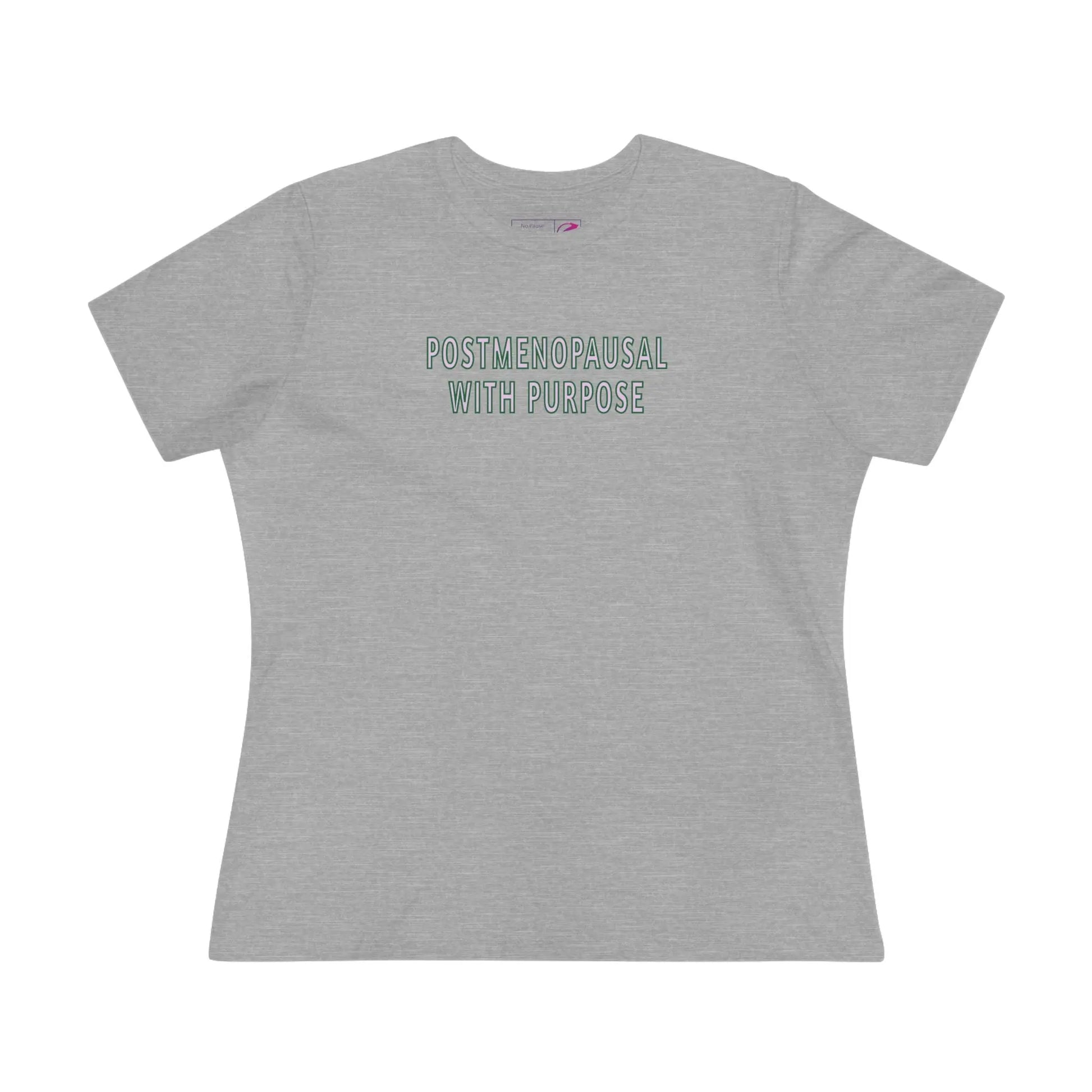 "Postmenopausal With Purpose" Women's Tee Printify