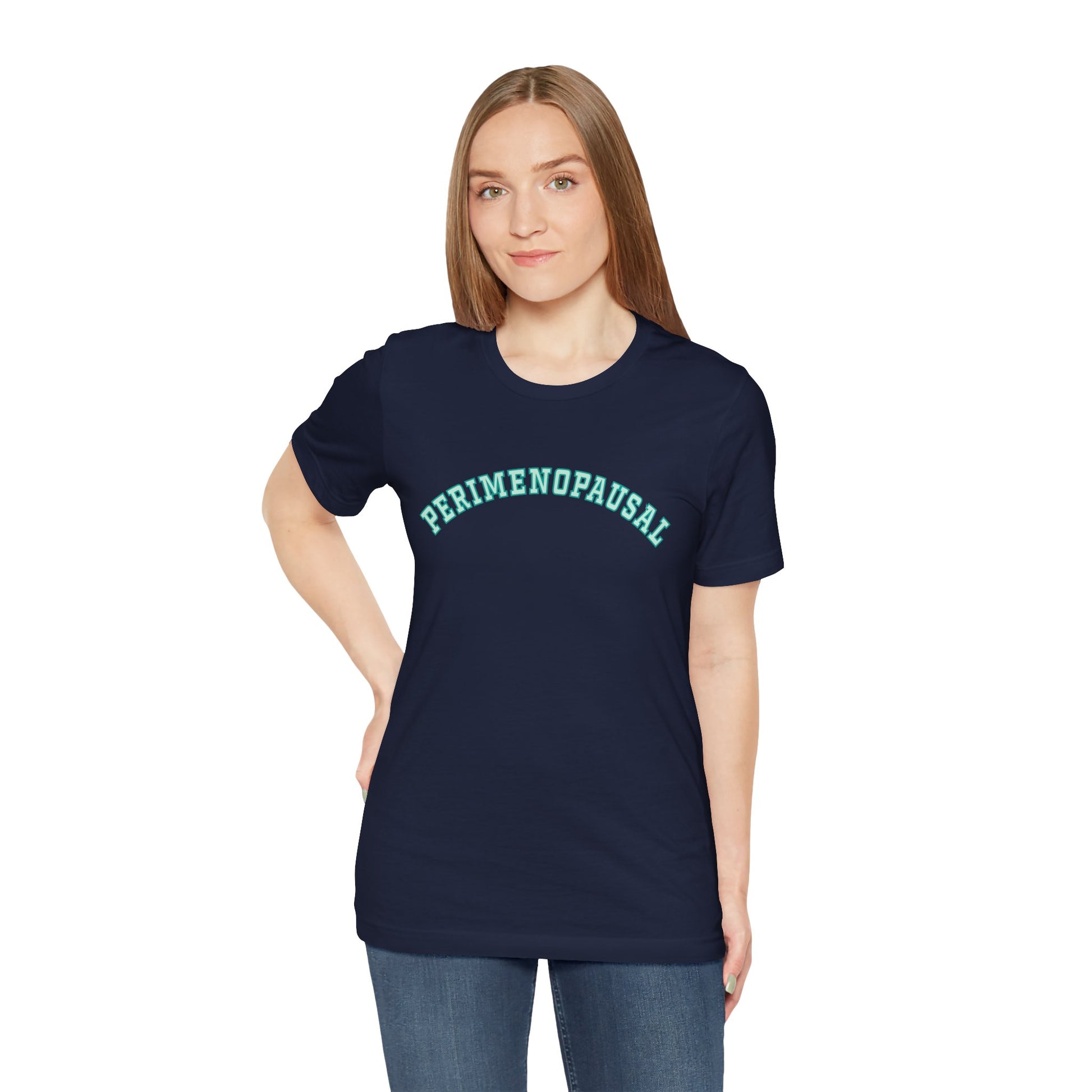 "Perimenopausal" Unisex Tee - #NoPauseForMenopause