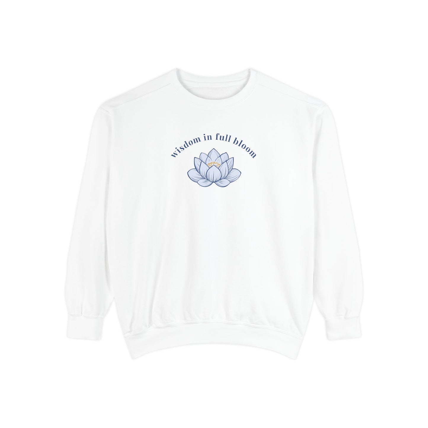 "Wisdom In Full Bloom" Sweatshirt - #NoPauseForMenopause