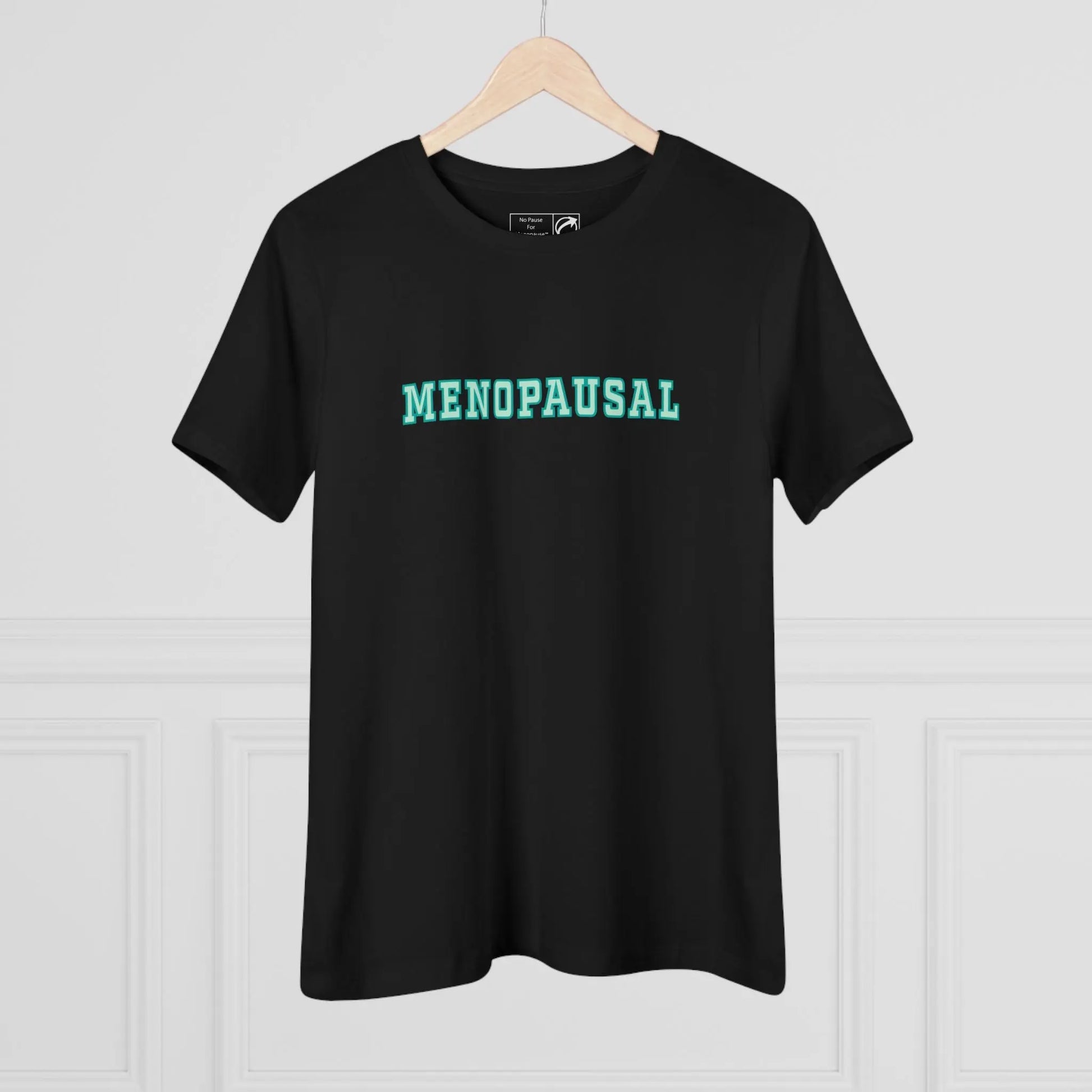 "Menopausal" Women's Tee Printify