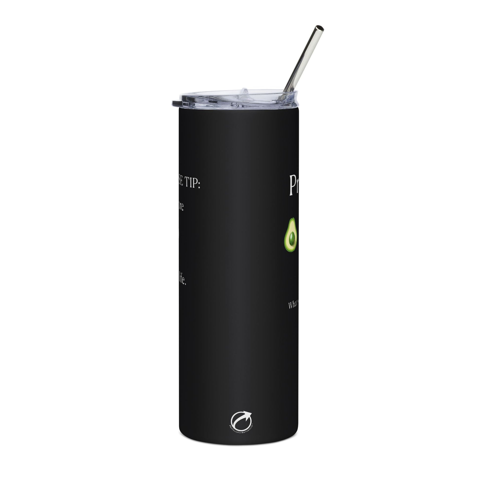 "Get More P In Your Life" Tumbler - #NoPauseForMenopause