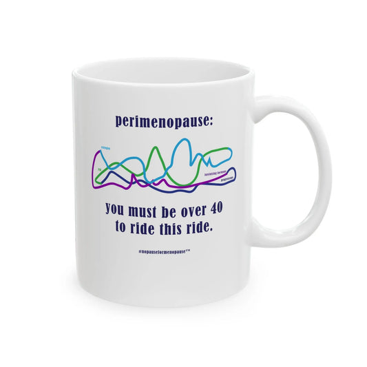 Perimenopause "Ride This Ride" Ceramic Mug Printify