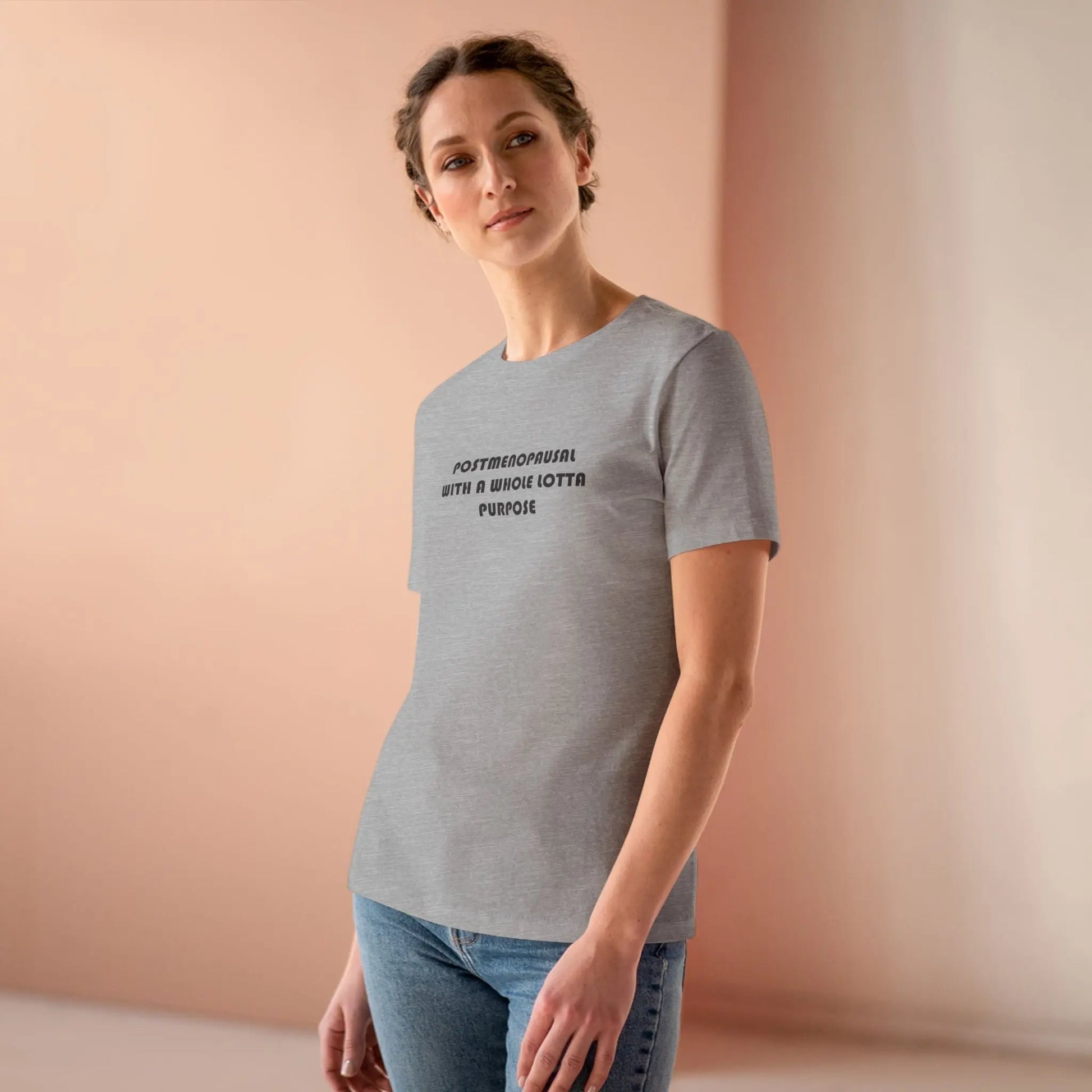 "Postmenopausal With Purpose" Tee Printify