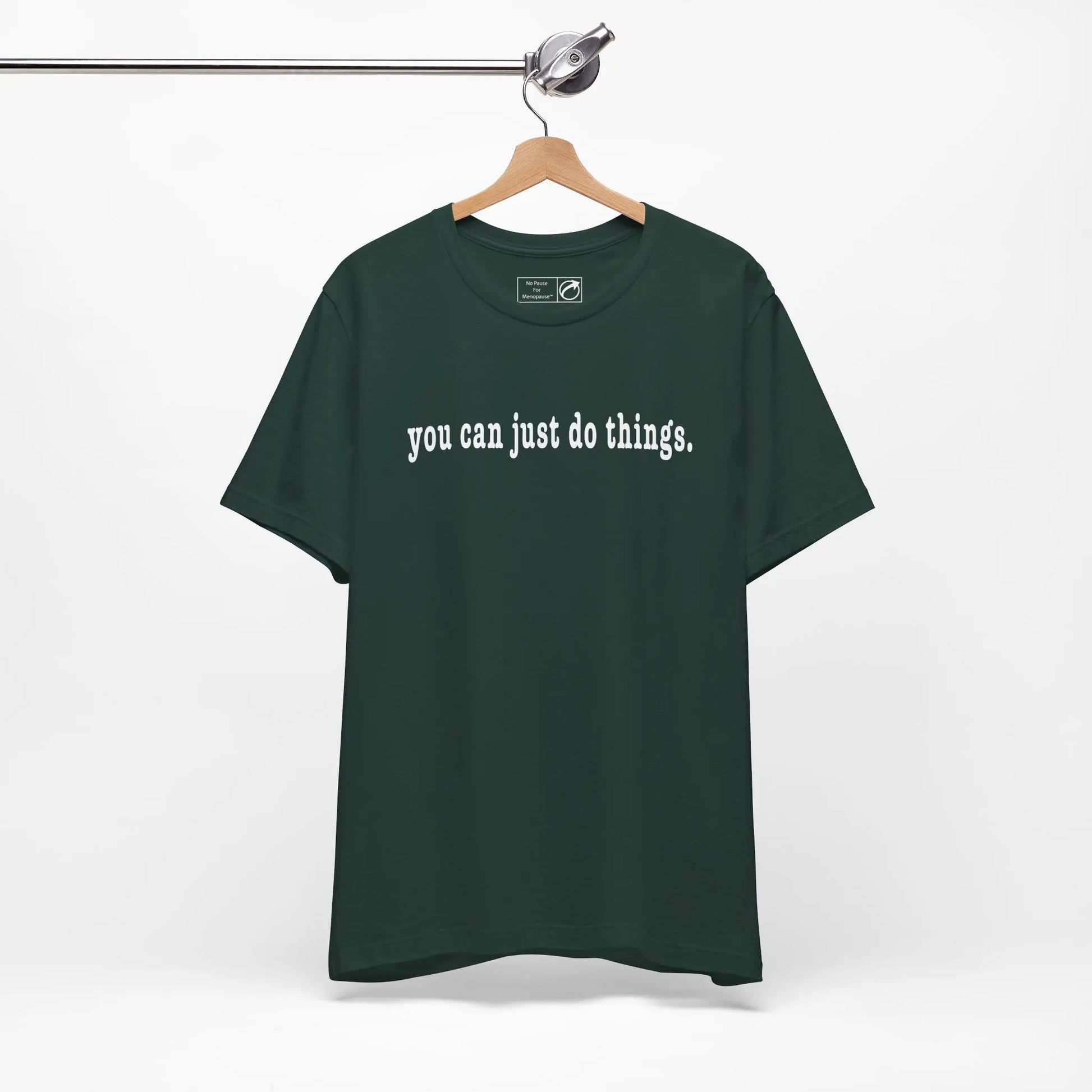 "You Can Just Do Things" Tee Printify