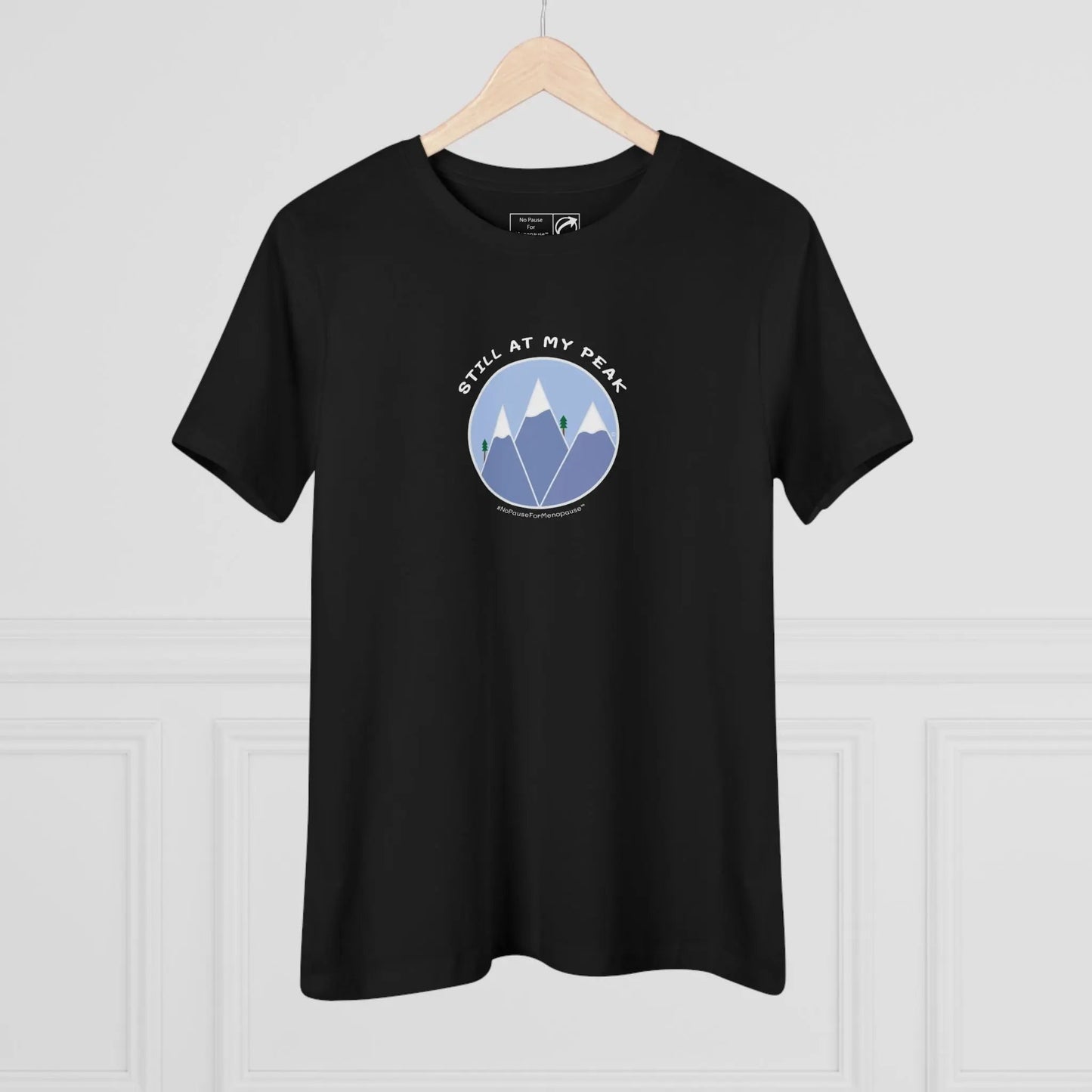 "Still At My Peak" Women's Tee Printify