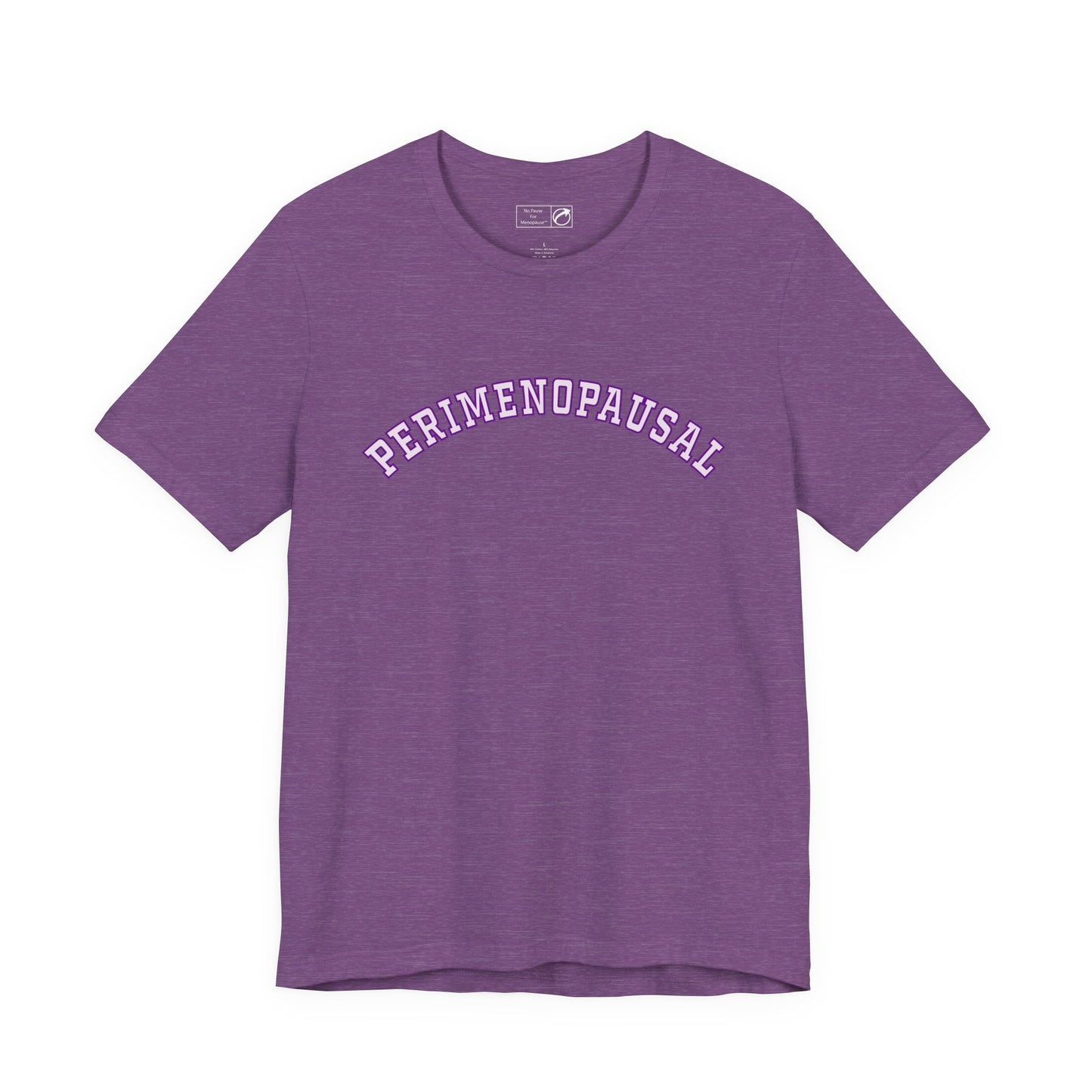 "Perimenopausal" Unisex Tee - #NoPauseForMenopause