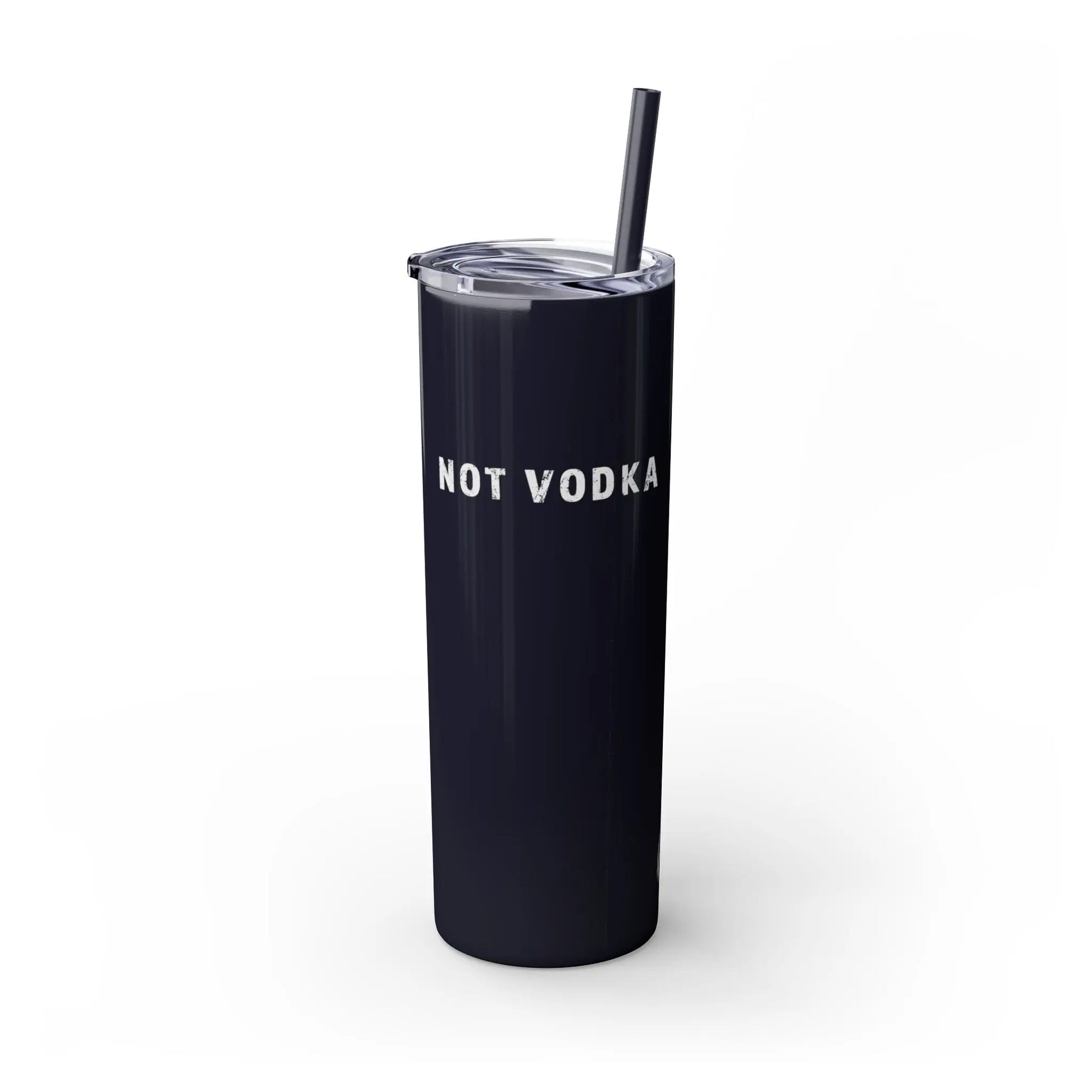 "Not Vodka" Skinny Tumbler with Straw Printify