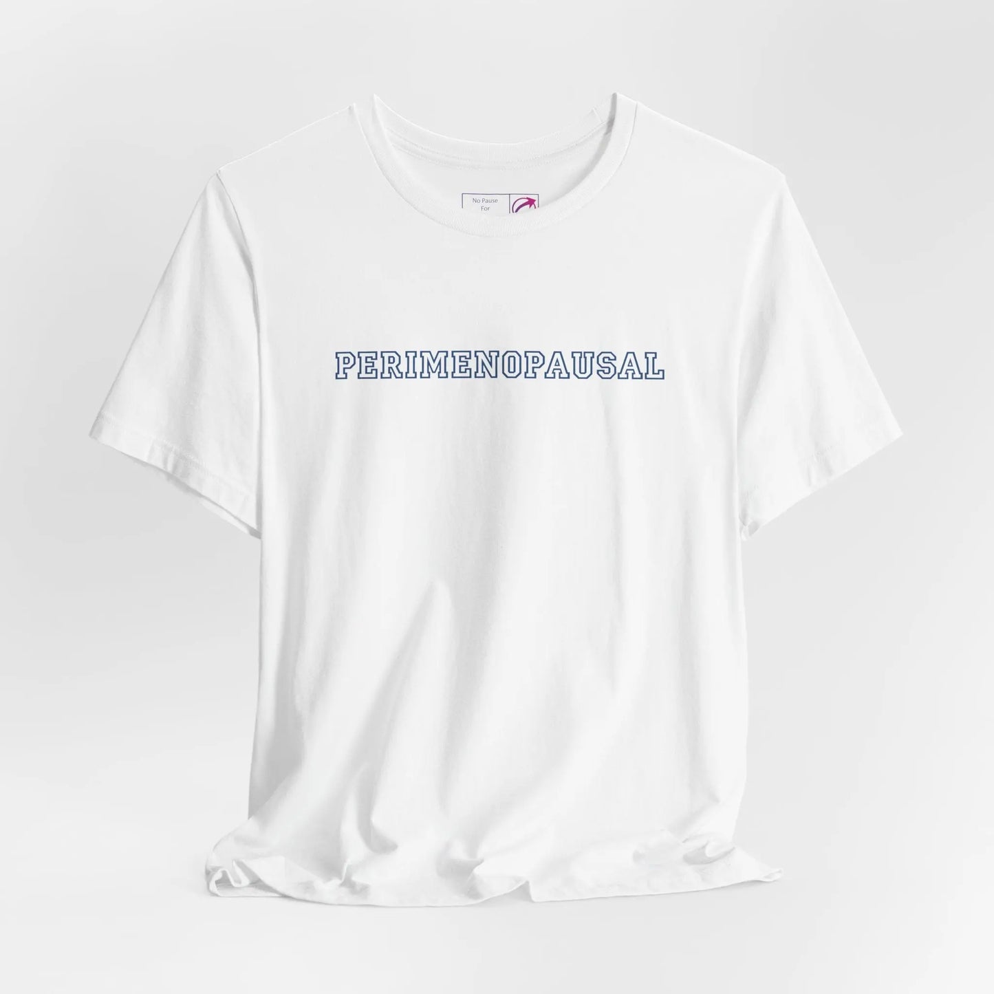 "Perimenopausal" Unisex Tee Printify