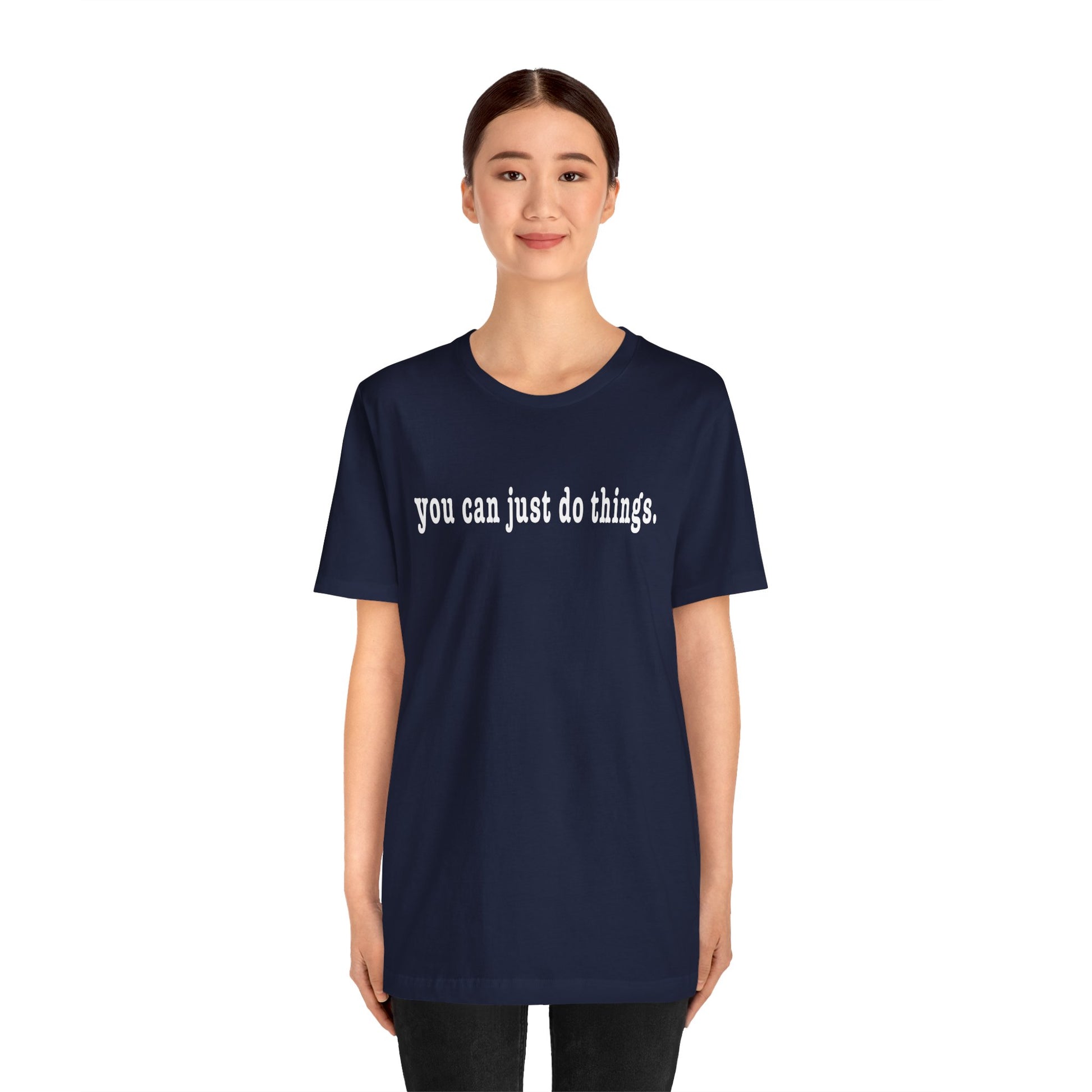 "You Can Just Do Things" Tee - #NoPauseForMenopause