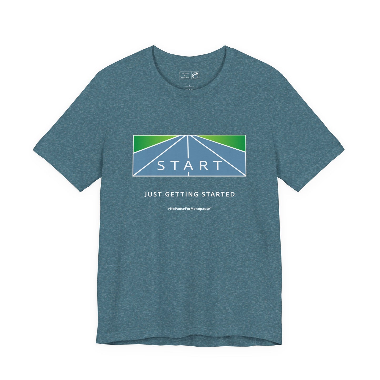 "Just Getting Started" Unisex Tee - #NoPauseForMenopause
