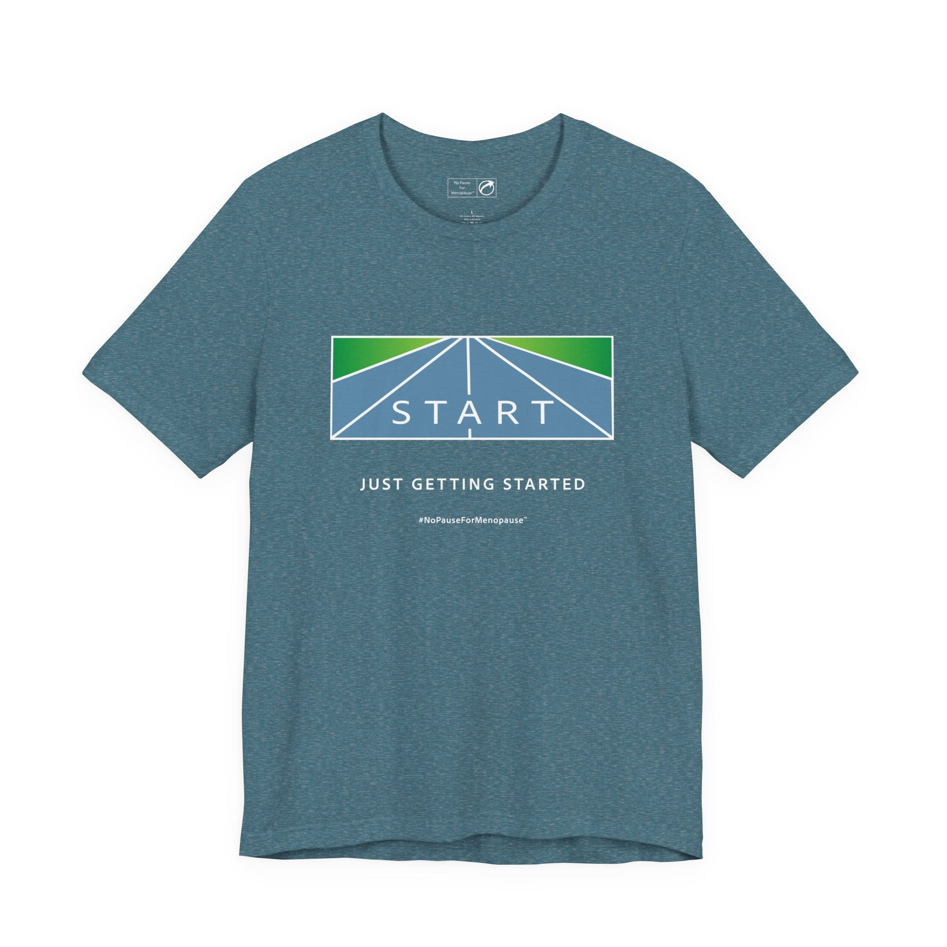 "Just Getting Started" Unisex Tee - #NoPauseForMenopause