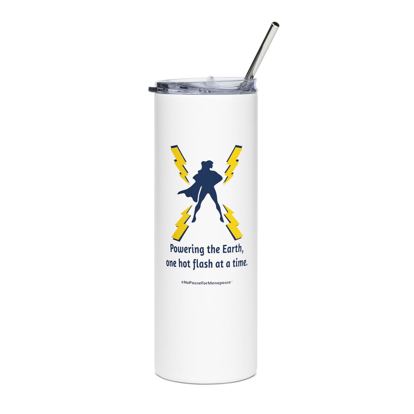 "Powering the Earth" Tumbler - #NoPauseForMenopause