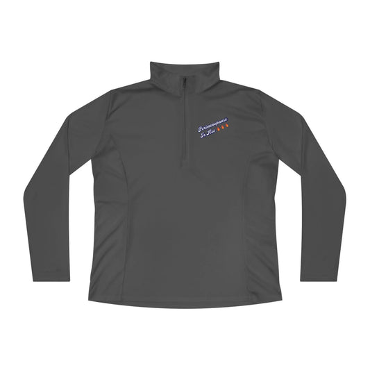 "Perimenopause Is Hot" Ladies Quarter-Zip Pullover Printify