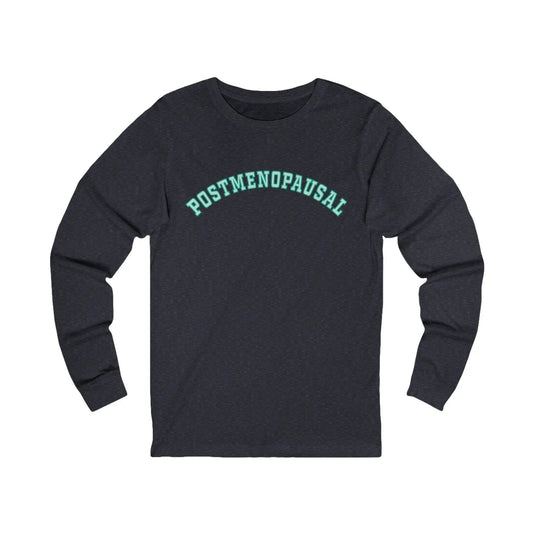 "Postmenopausal" Long-Sleeved Tee Printify