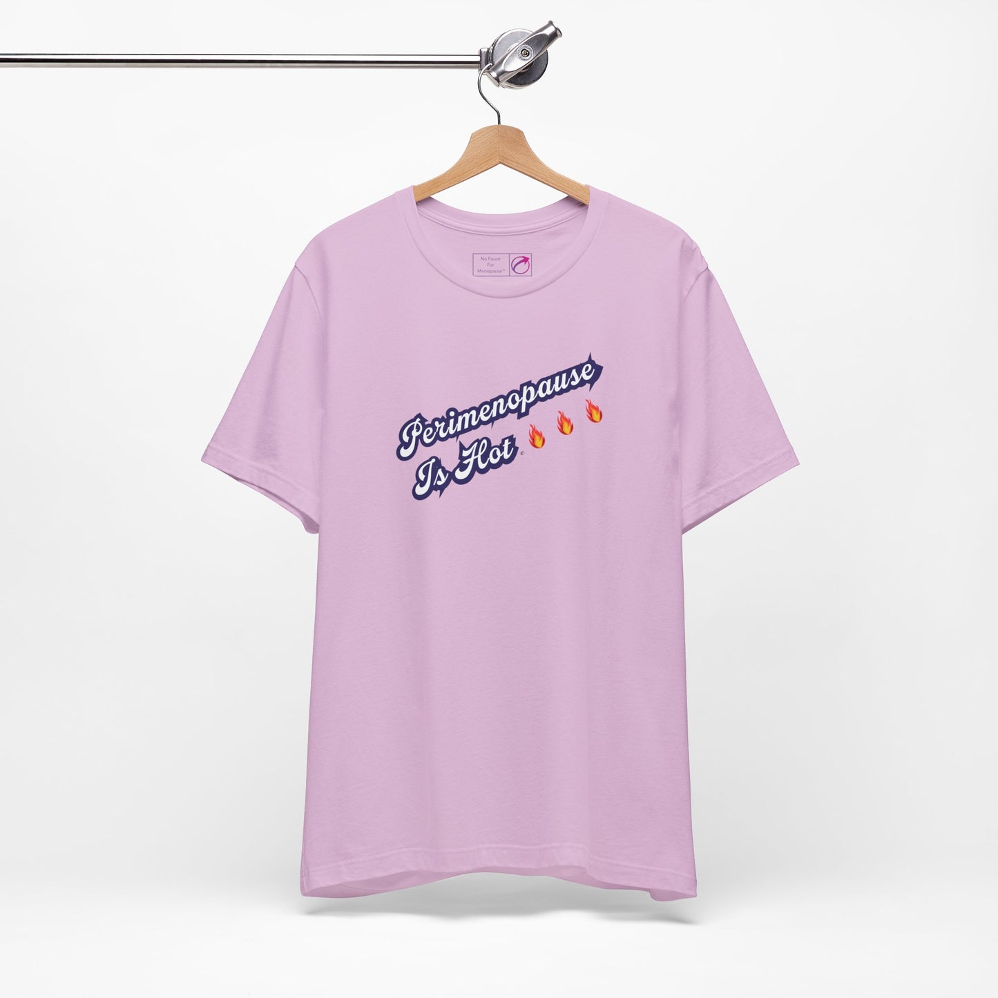 "Perimenopause Is Hot" Unisex Tee - #NoPauseForMenopause