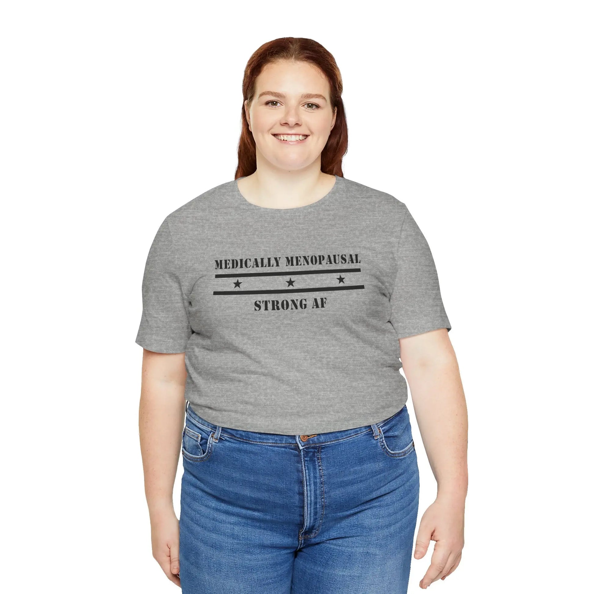 "Medically Menopausal: Strong AF" Unisex Tee Printify
