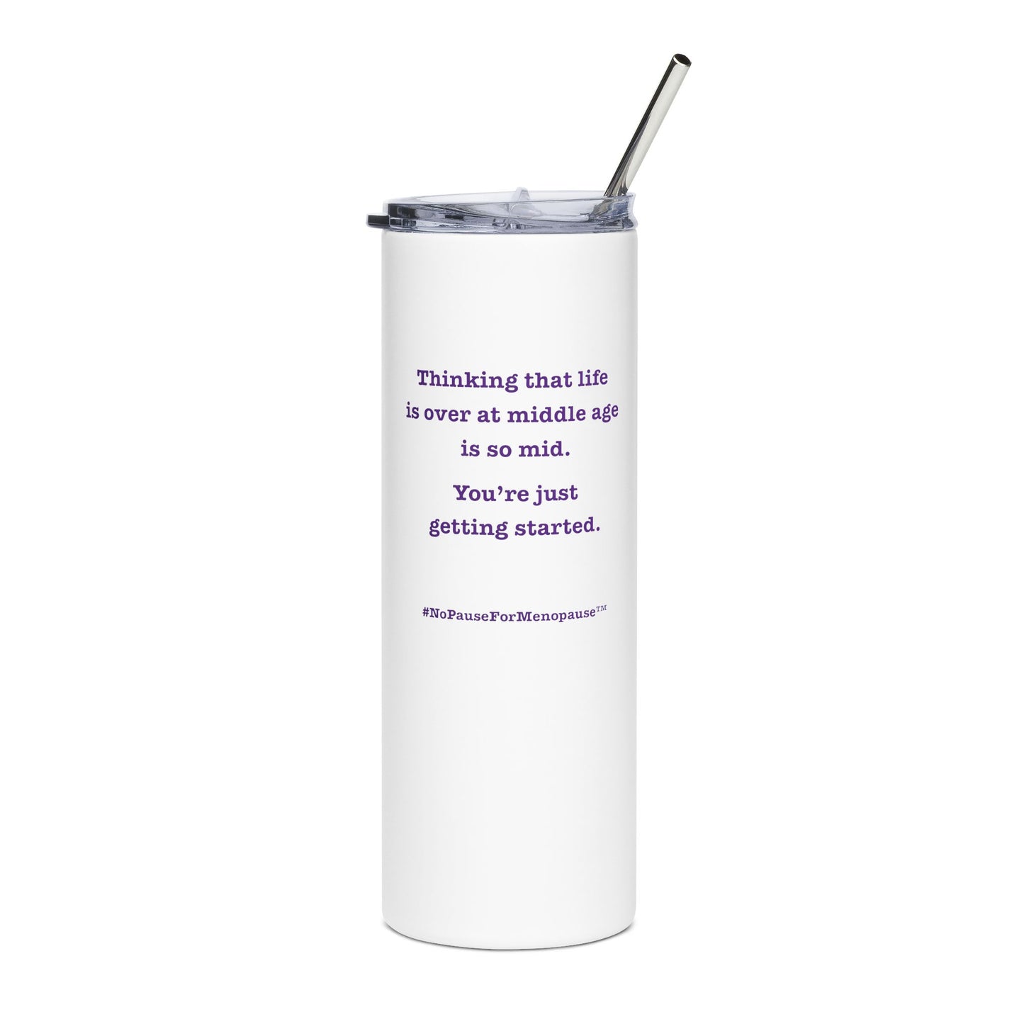 "So Mid" Tumbler - #NoPauseForMenopause