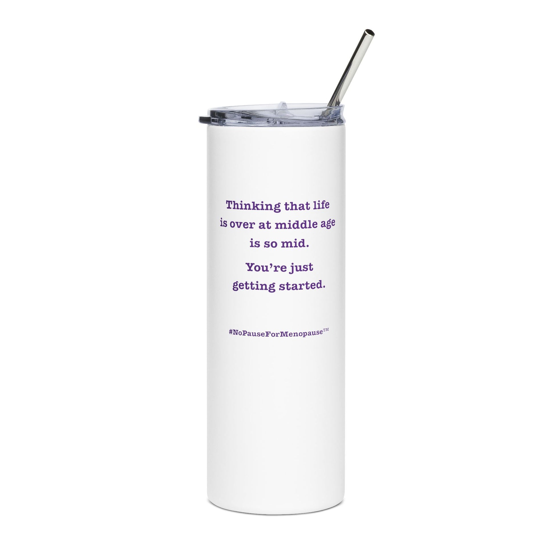 "So Mid" Tumbler - #NoPauseForMenopause