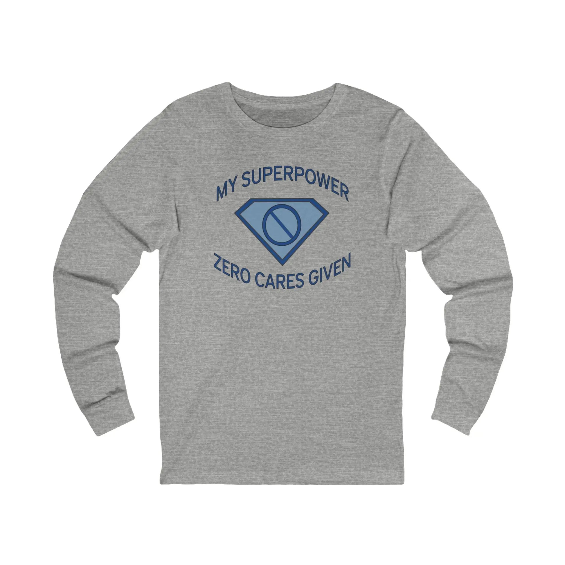 "My Superpower: Zero Cares Given" Long-Sleeved Tee Printify